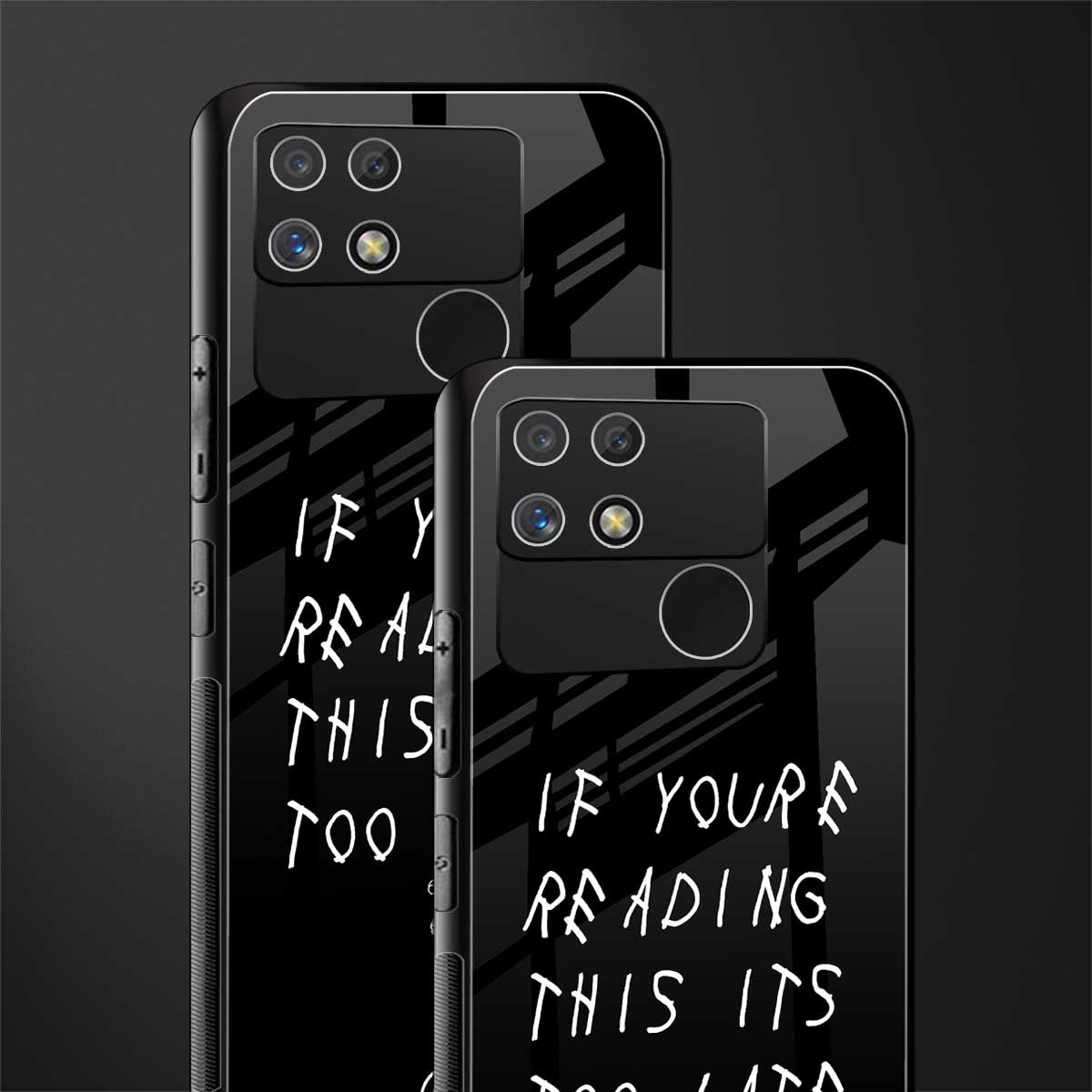 if youre reading this its too late back phone cover | glass case for realme narzo 50a