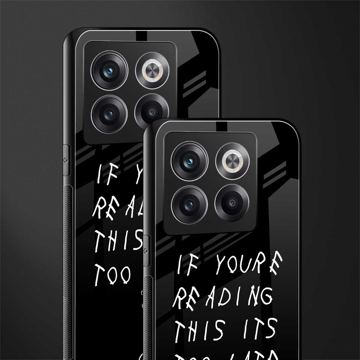 if youre reading this its too late back phone cover | glass case for oneplus 10t