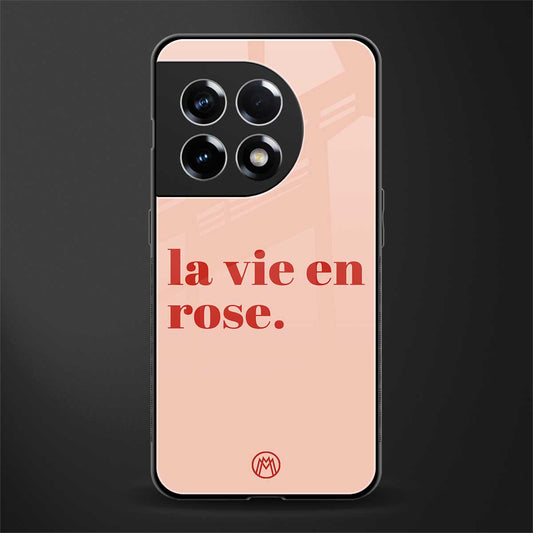 la vie en rose quote back phone cover | glass case for oneplus 11r