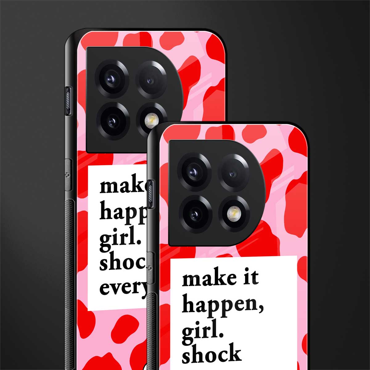 make it happen girl back phone cover | glass case for oneplus 11