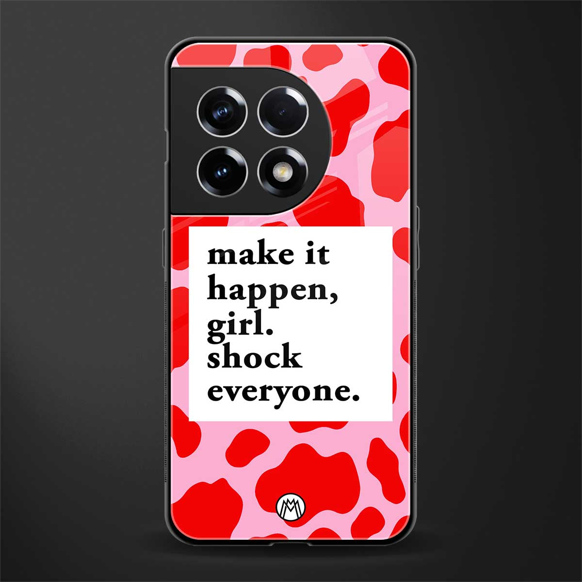 make it happen girl back phone cover | glass case for oneplus 11r