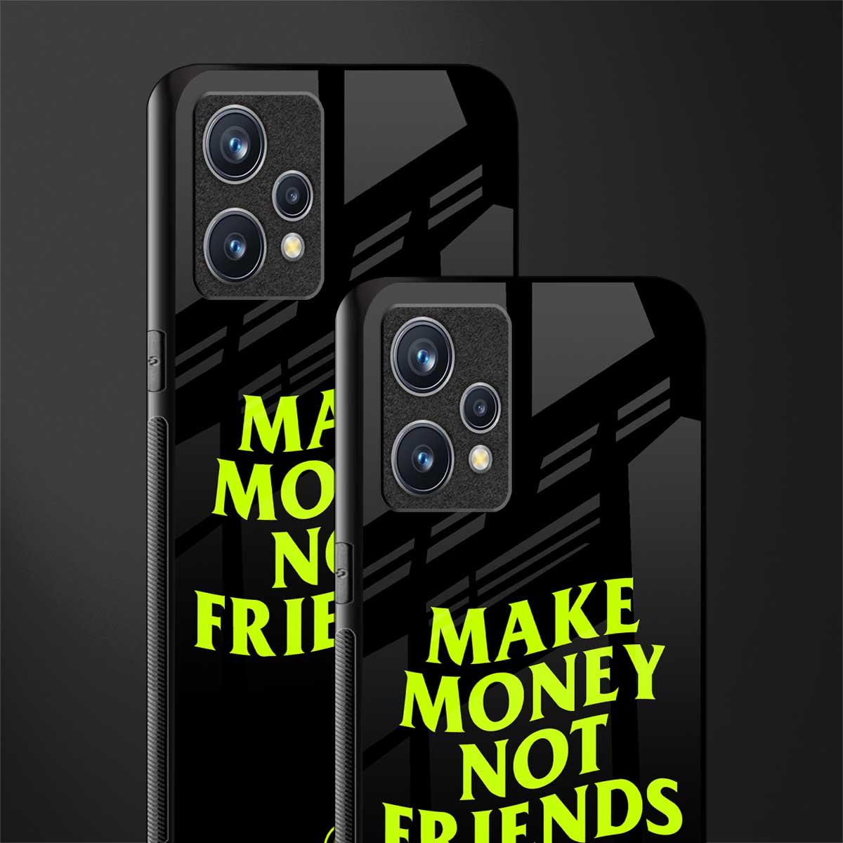 make money not friends glass case for realme 9 4g image-2