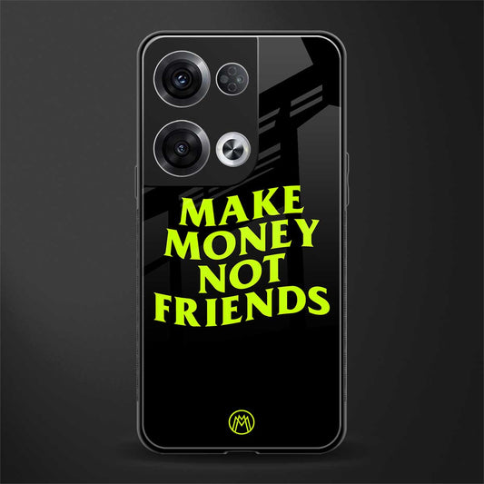 make money not friends back phone cover | glass case for oppo reno 8 pro