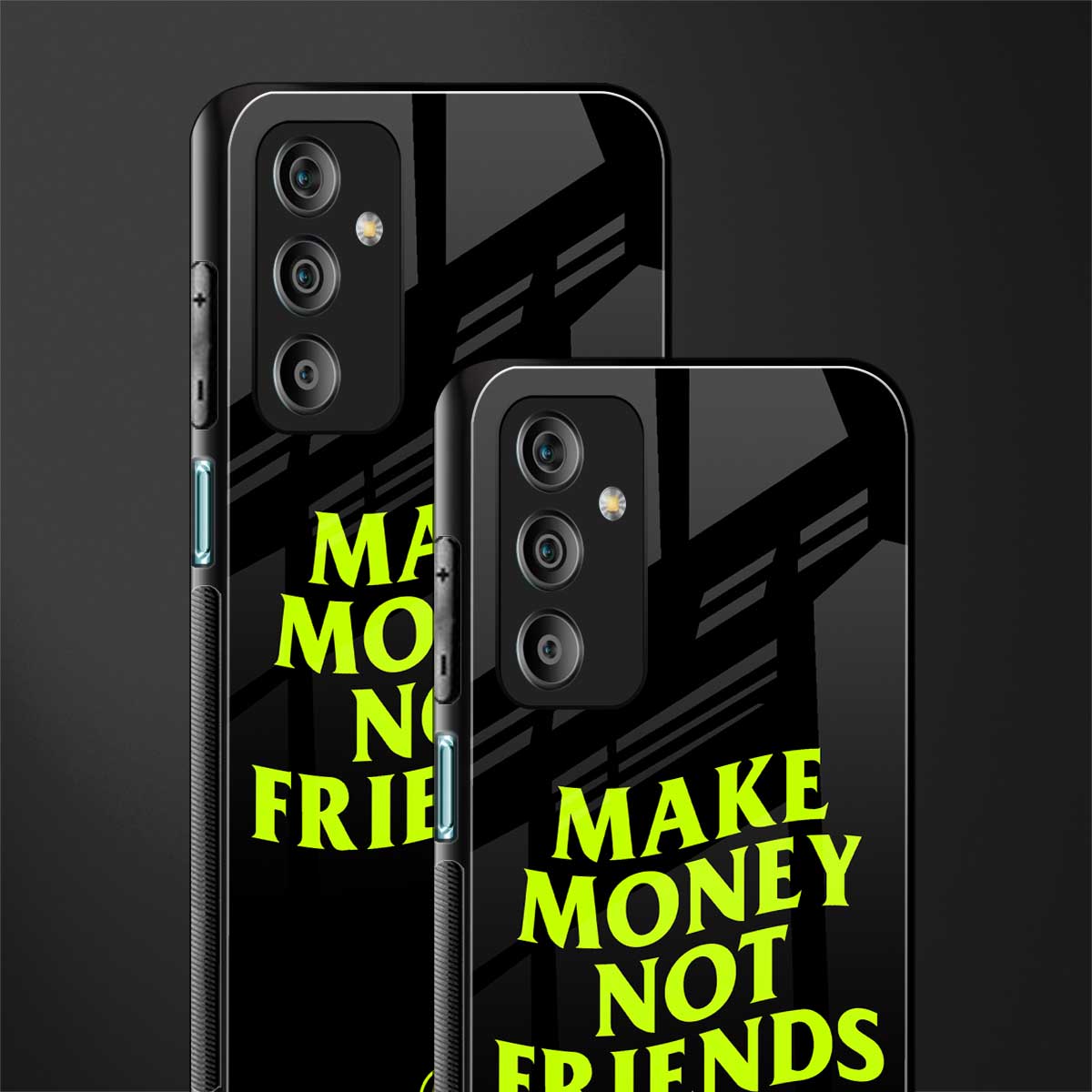 make money not friends back phone cover | glass case for samsung galaxy f23 5g