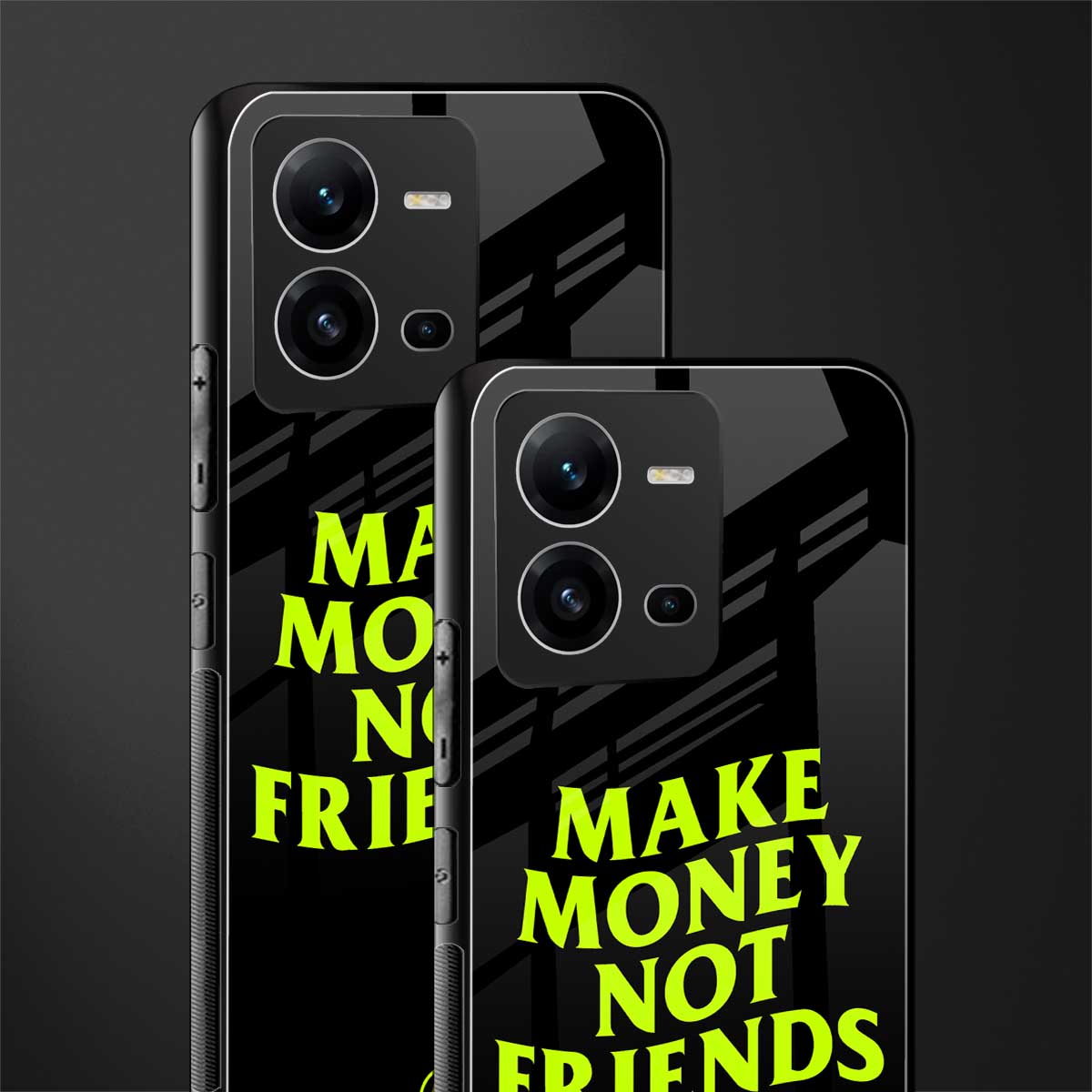 make money not friends back phone cover | glass case for vivo v25-5g