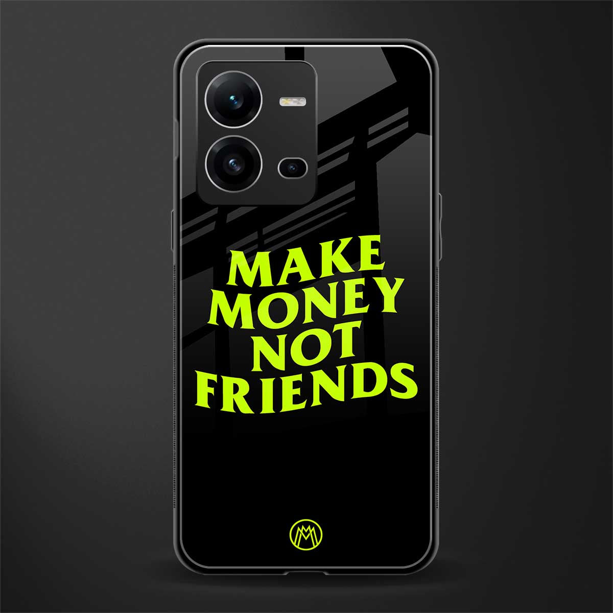 make money not friends back phone cover | glass case for vivo v25-5g