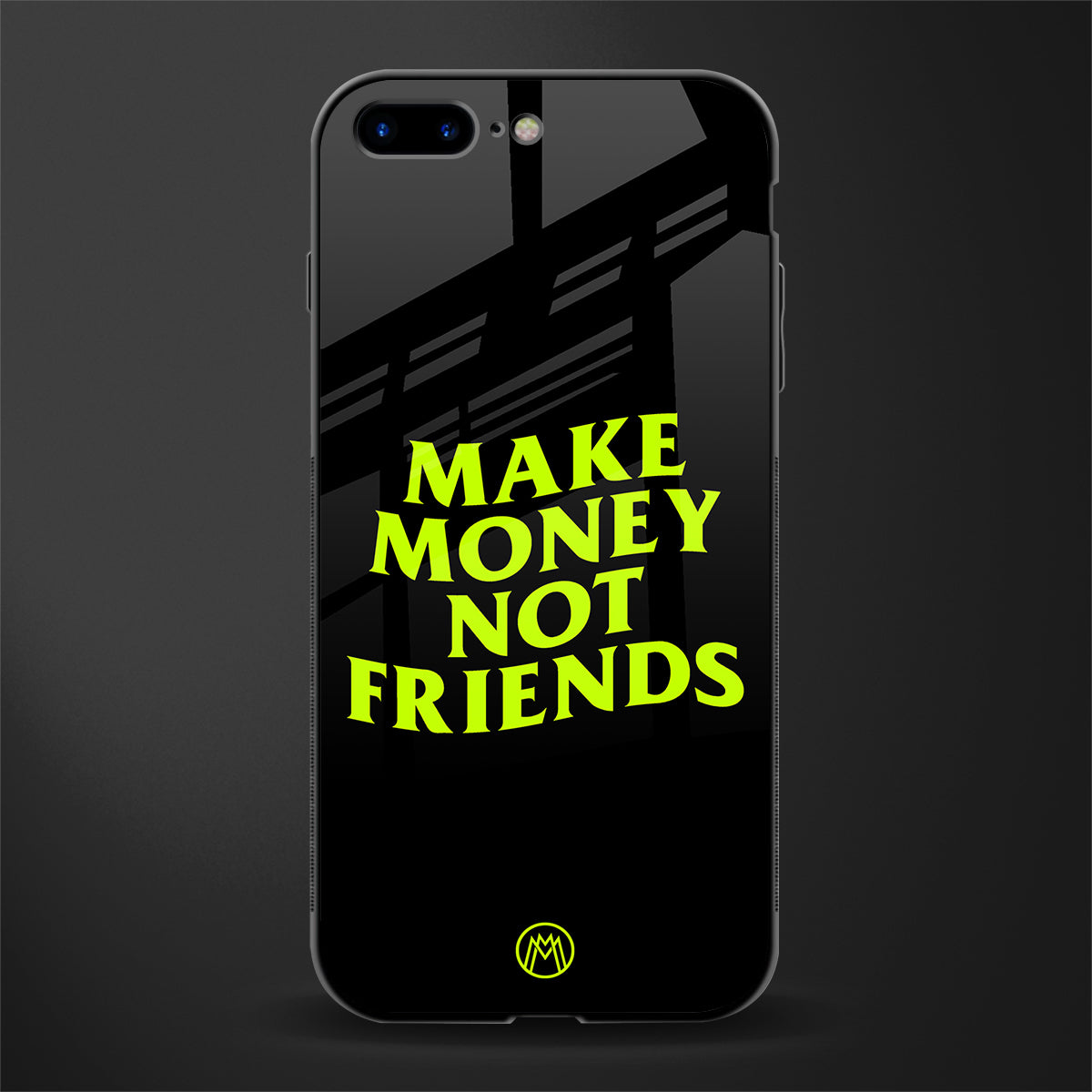 Make Money Not Friends Phone Cover for iPhone 8 Plus Glass Case