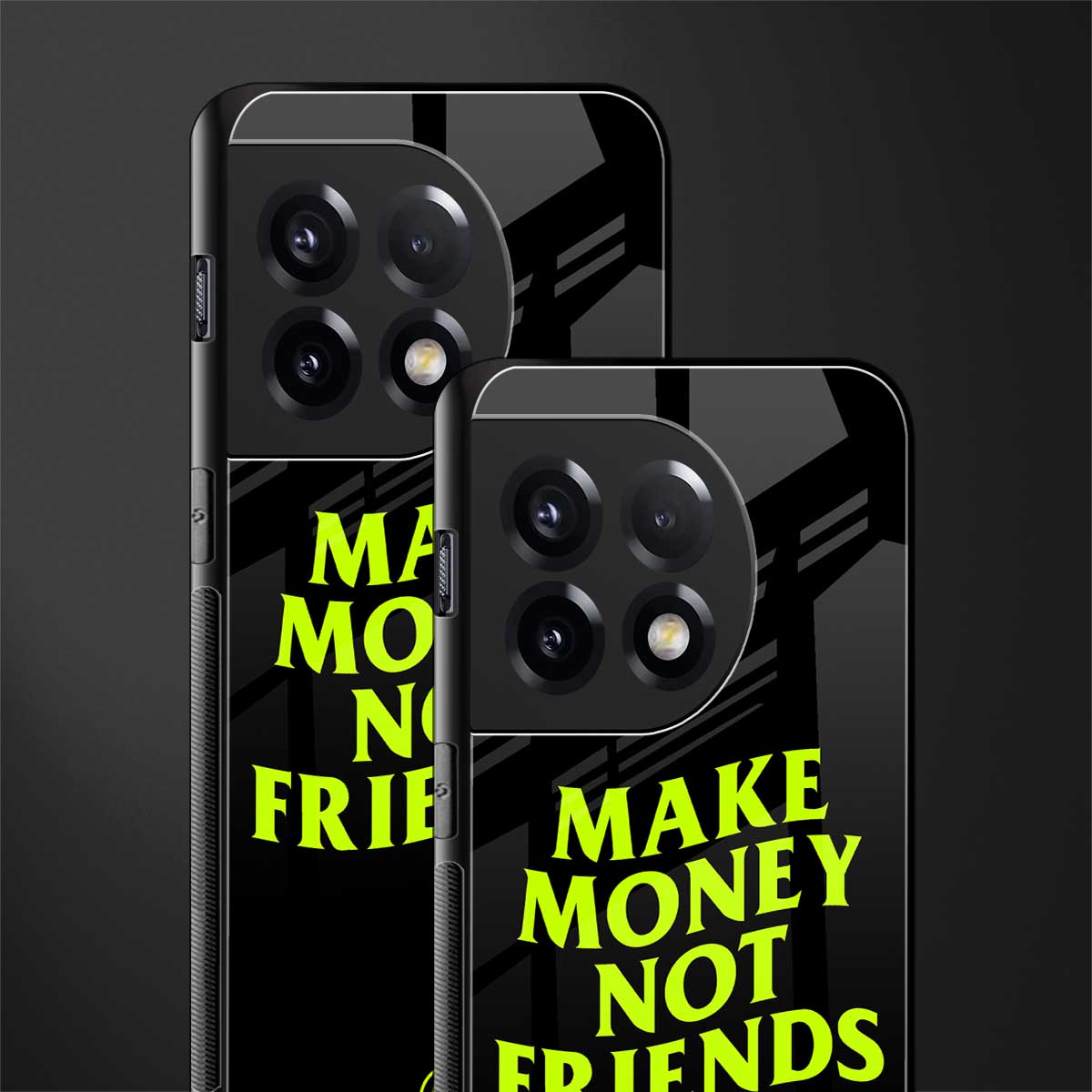 make money not friends back phone cover | glass case for oneplus 11r