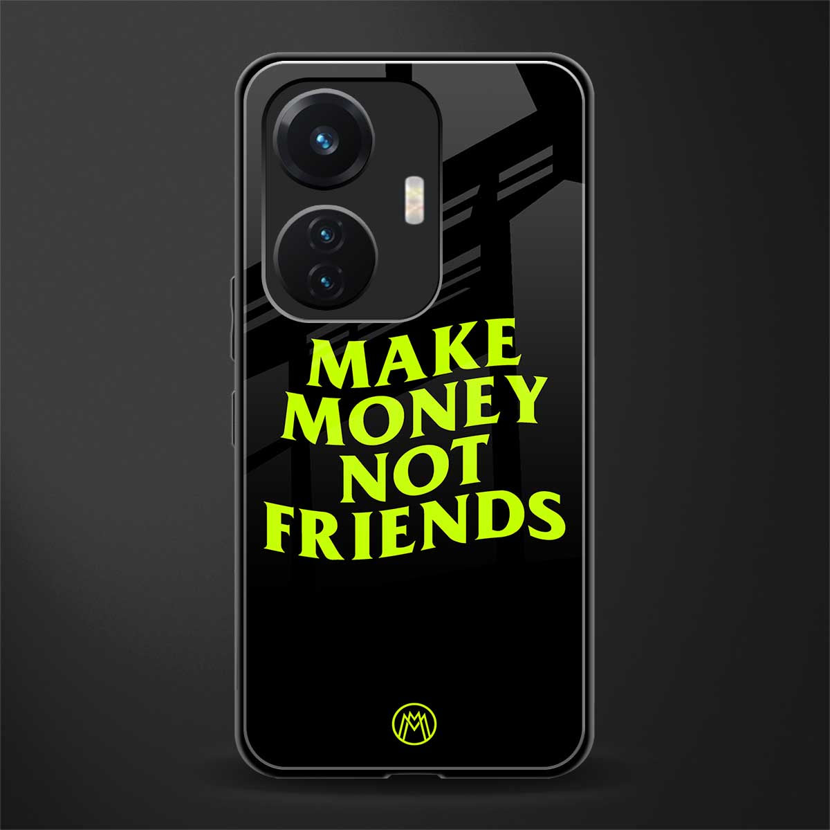 make money not friends back phone cover | glass case for vivo t1 44w 4g