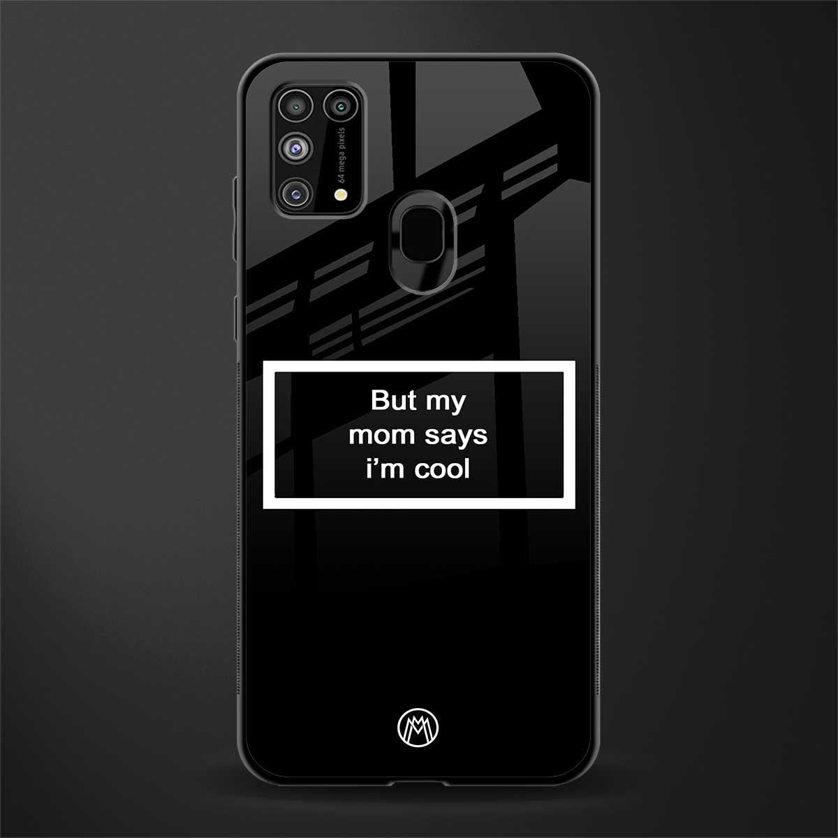 mom says i'm cool black glass case for samsung galaxy f41 image