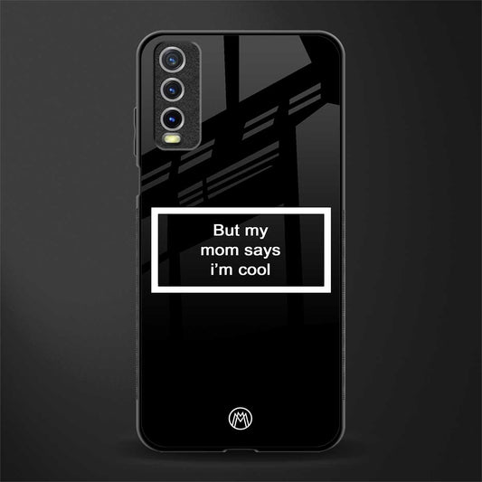 mom says i'm cool black glass case for vivo y20 image