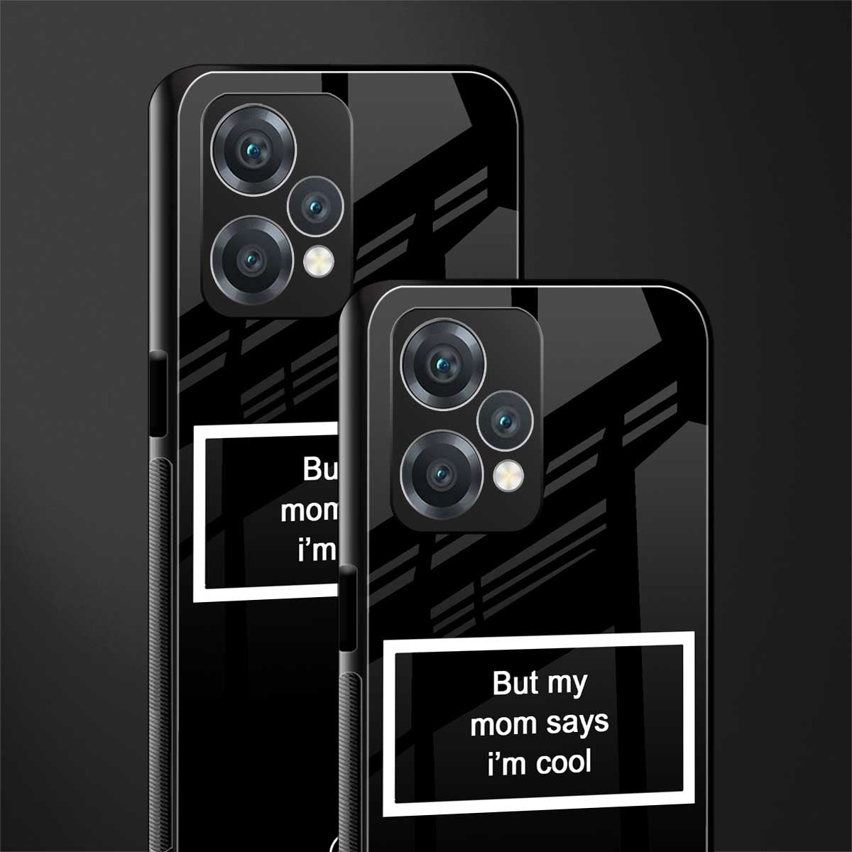 mom says i'm cool black back phone cover | glass case for oneplus nord ce 2 lite 5g