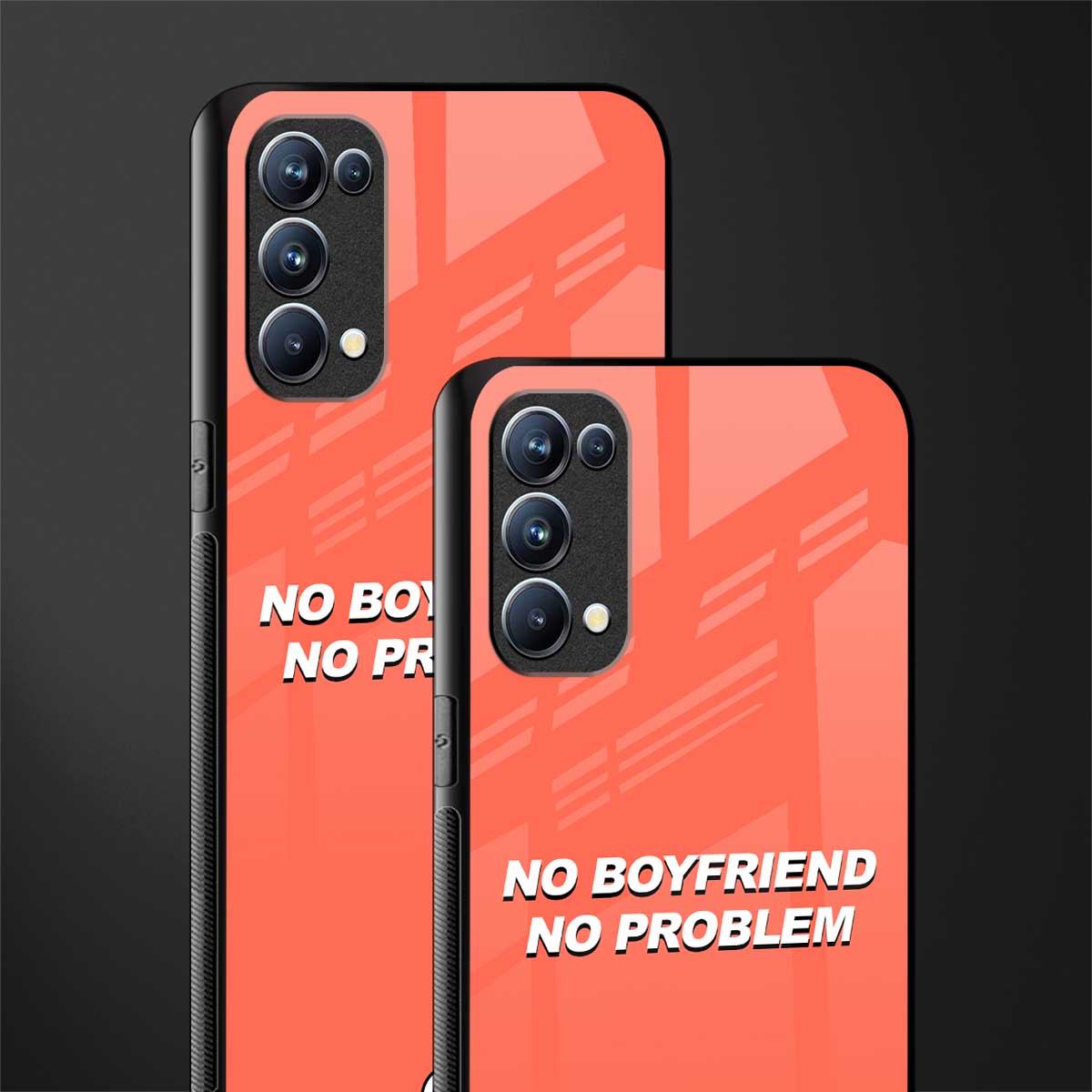 no boyfriend no problem back phone cover | glass case for oppo reno 5