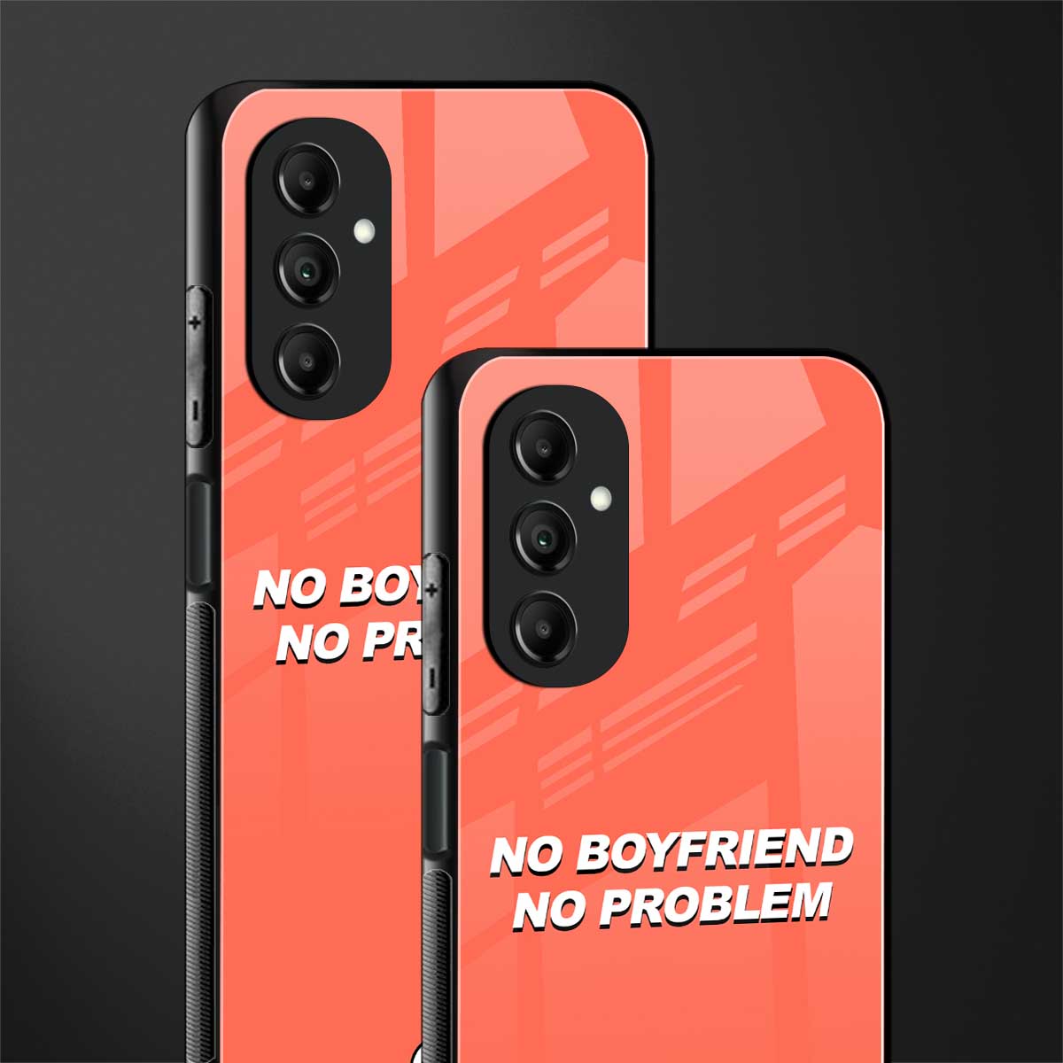 no boyfriend no problem back phone cover | glass case for samsung galaxy a14 5g