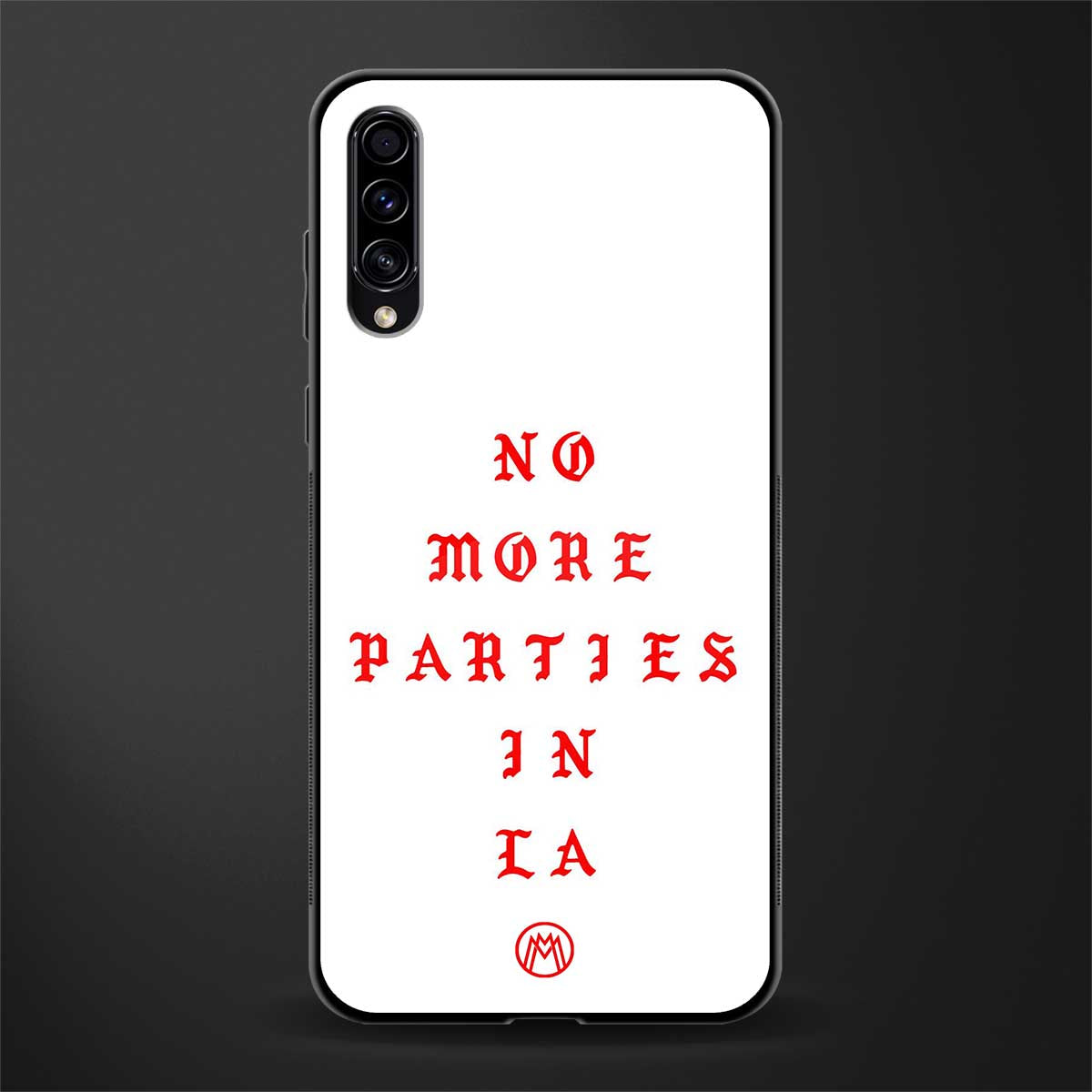no more parties in la glass case for samsung galaxy a70 image