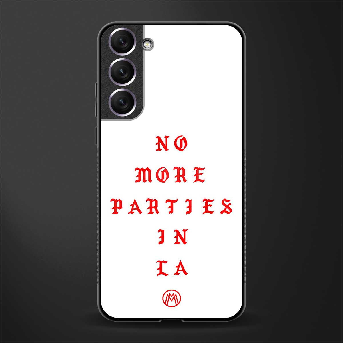 no more parties in la glass case for samsung galaxy s21 image