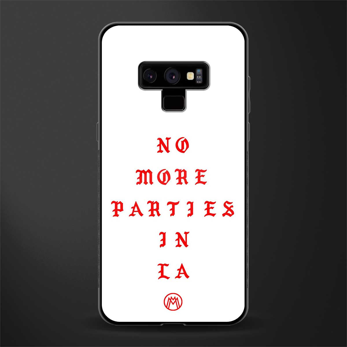 no more parties in la glass case for samsung galaxy note 9 image