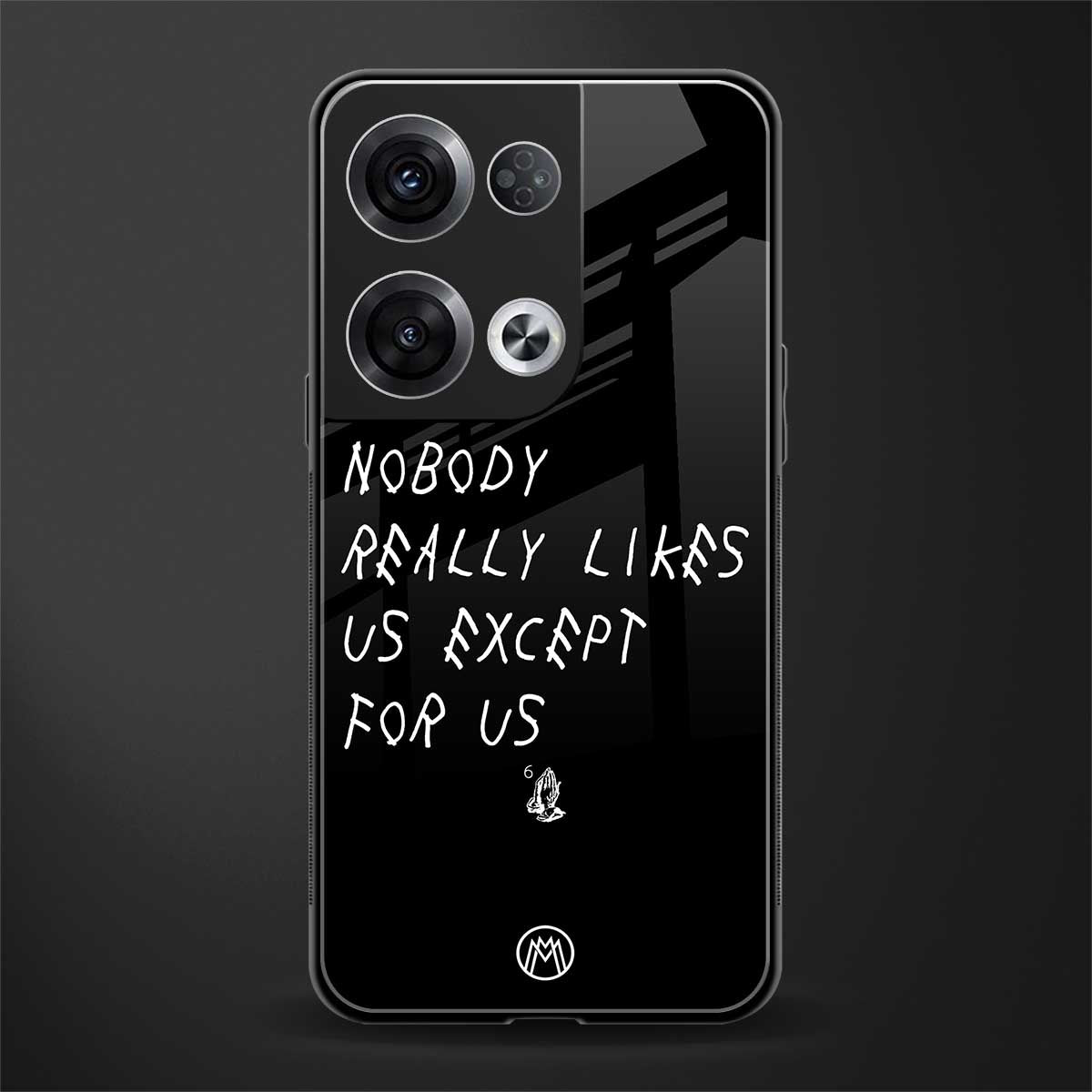 nobody likes us back phone cover | glass case for oppo reno 8