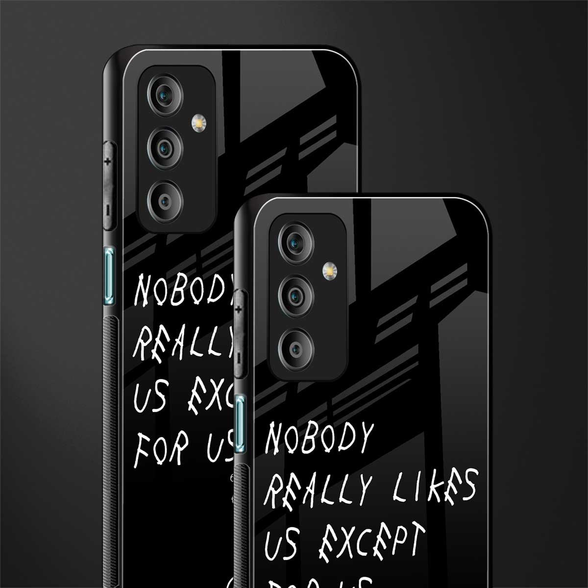nobody likes us back phone cover | glass case for samsung galaxy f23 5g