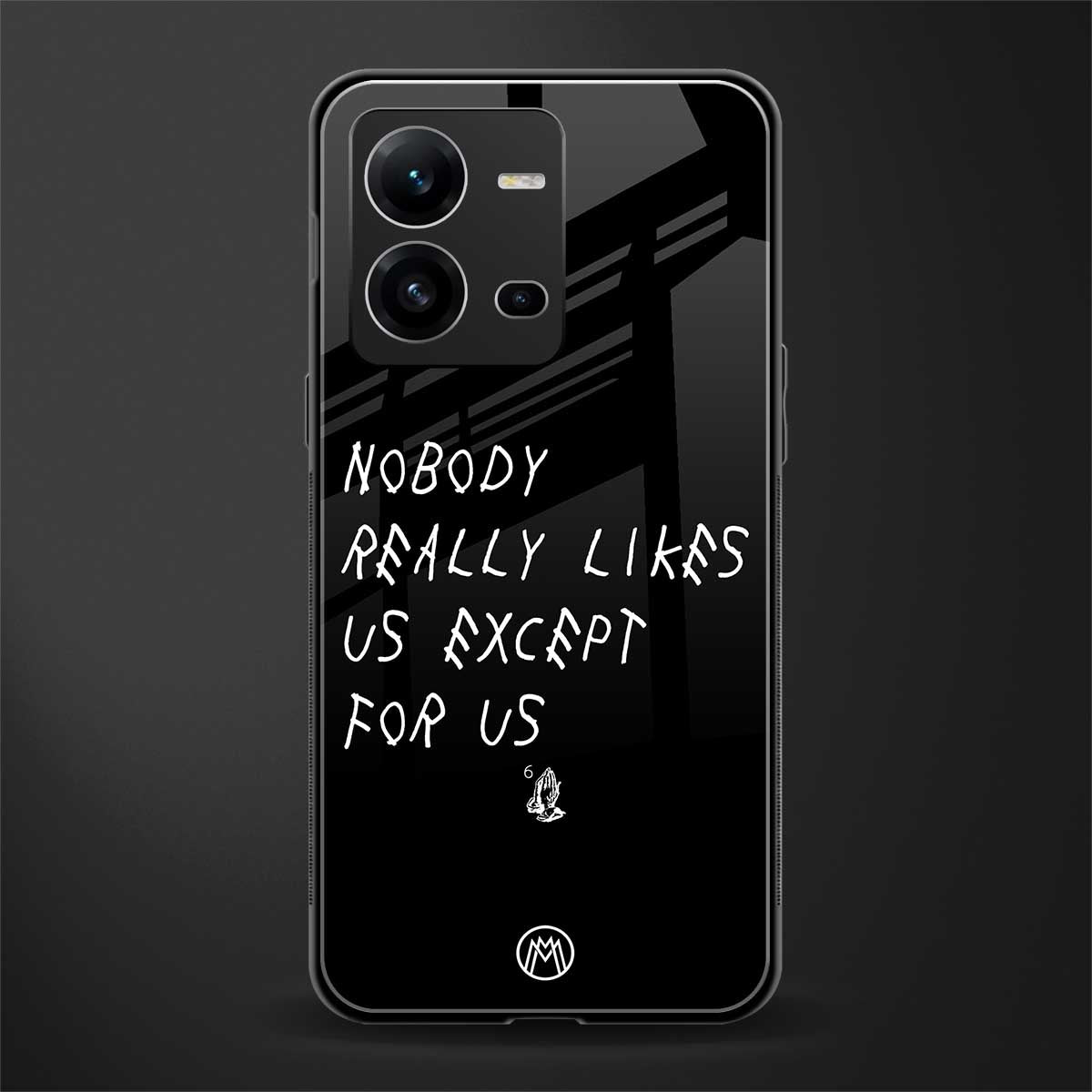 nobody likes us back phone cover | glass case for vivo v25-5g