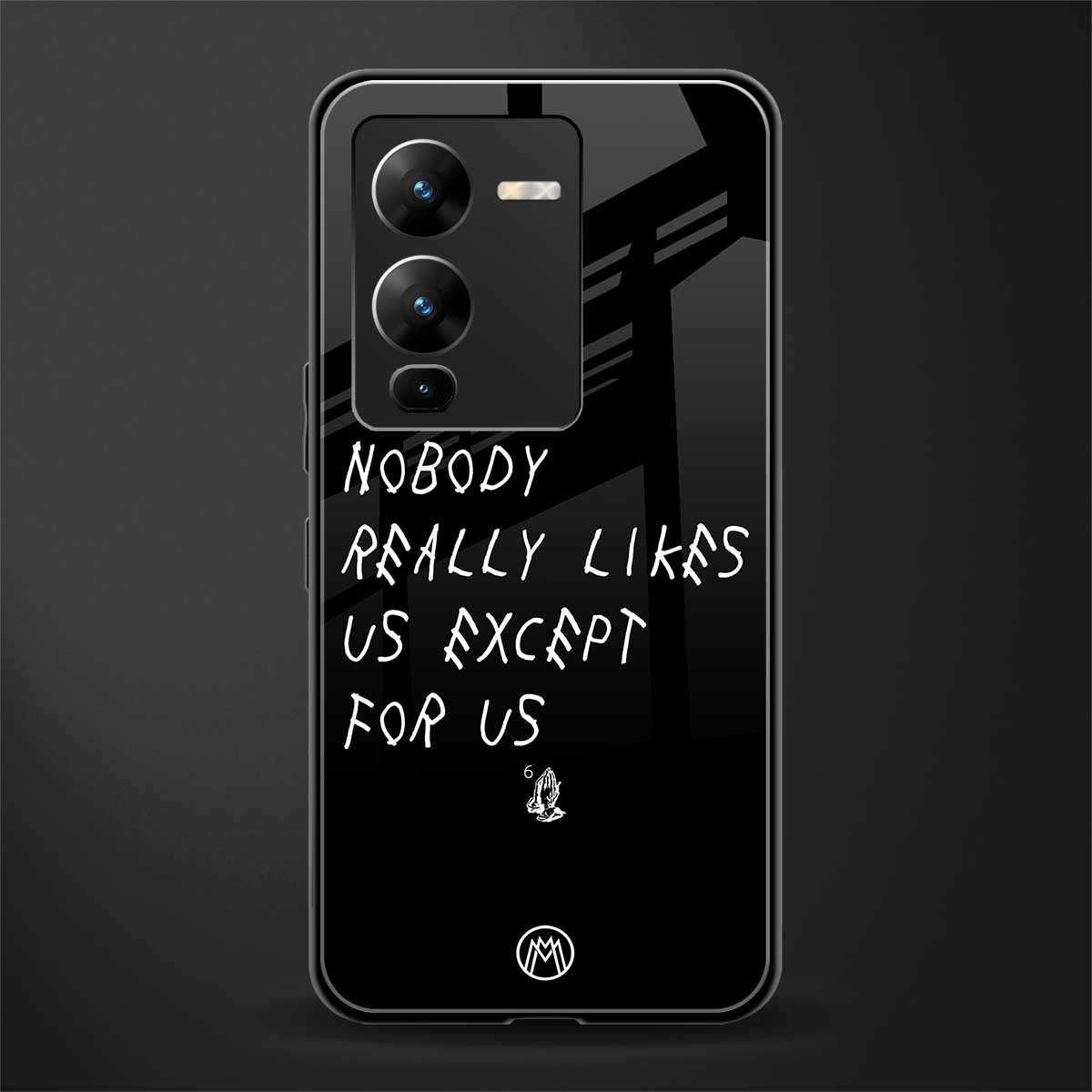 nobody likes us back phone cover | glass case for vivo v25 pro 5g