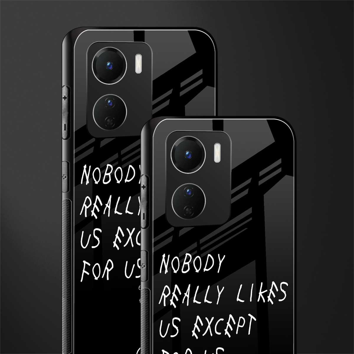 nobody likes us back phone cover | glass case for vivo y16