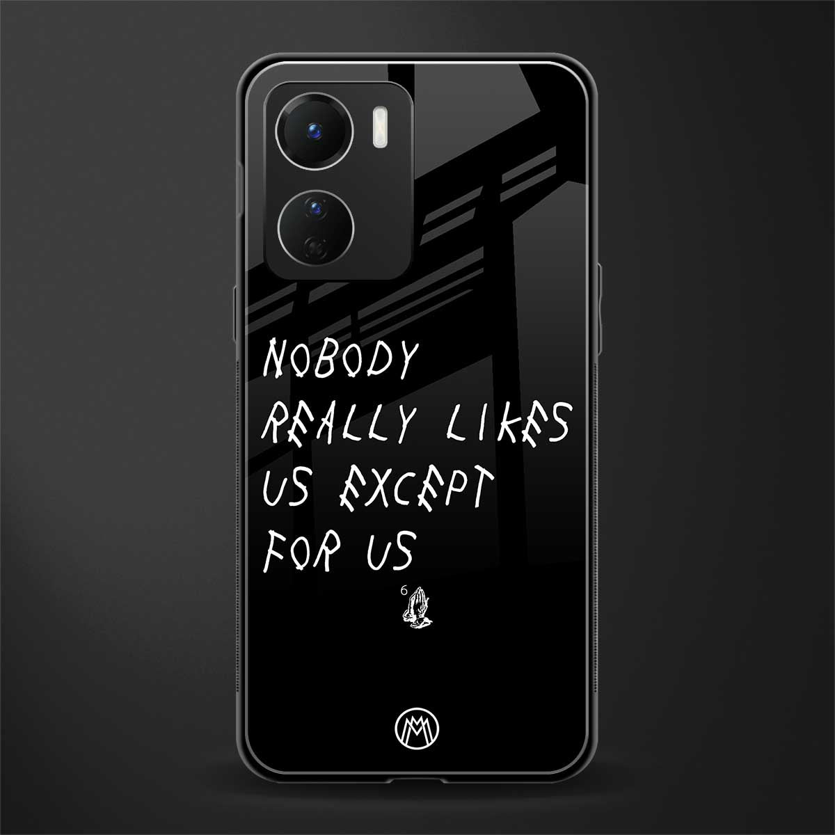 nobody likes us back phone cover | glass case for vivo y16