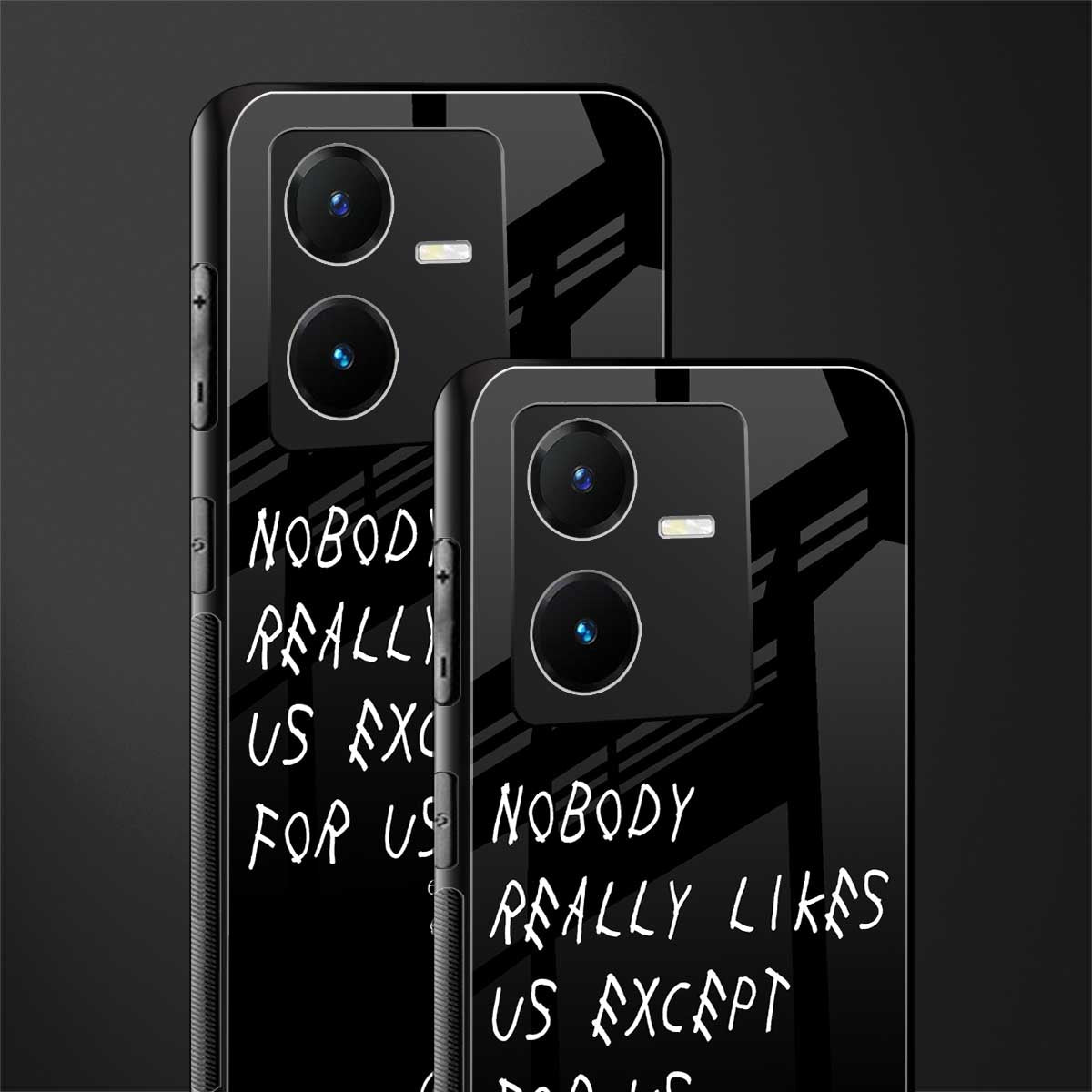 nobody likes us back phone cover | glass case for vivo y22