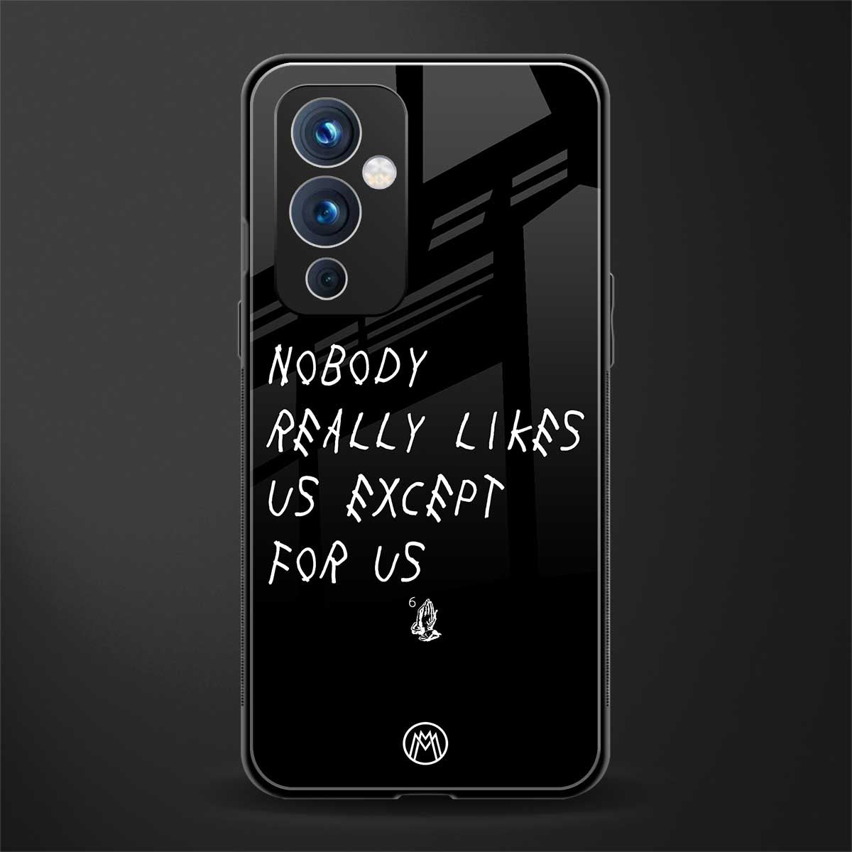 nobody likes us back phone cover | glass case for oneplus 9