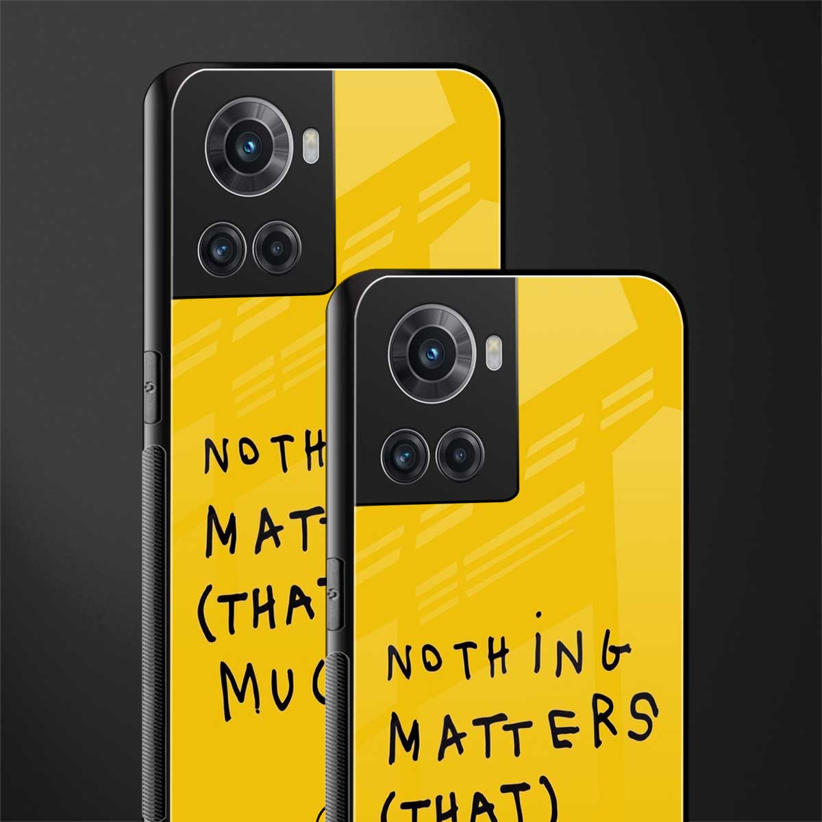 nothing matters that much back phone cover | glass case for oneplus 10r 5g
