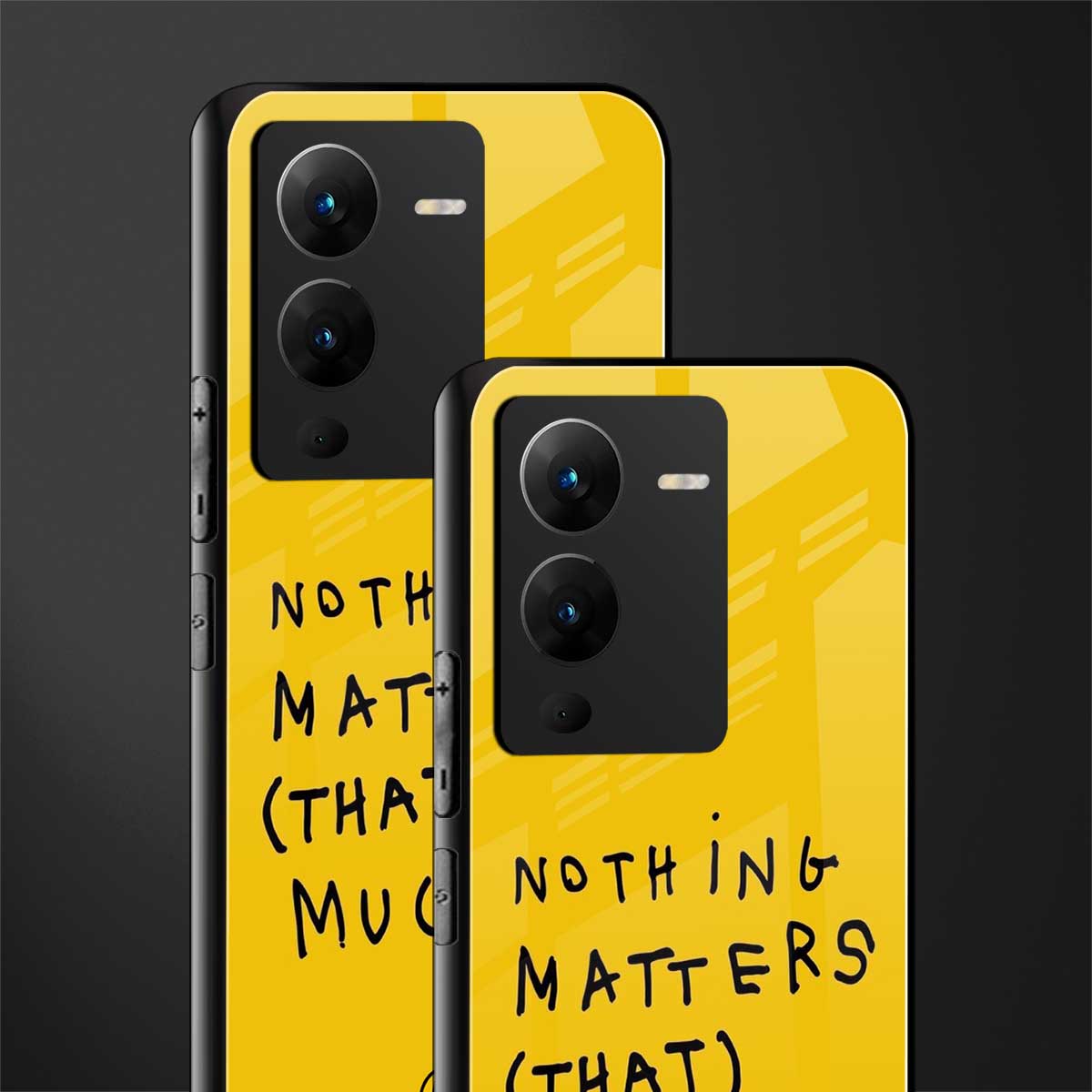 nothing matters that much back phone cover | glass case for vivo v25 pro 5g