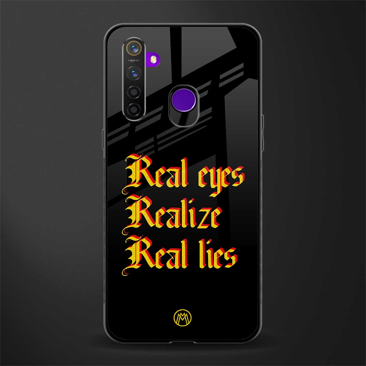 real eyes realize real lies quote glass case for realme 5s image
