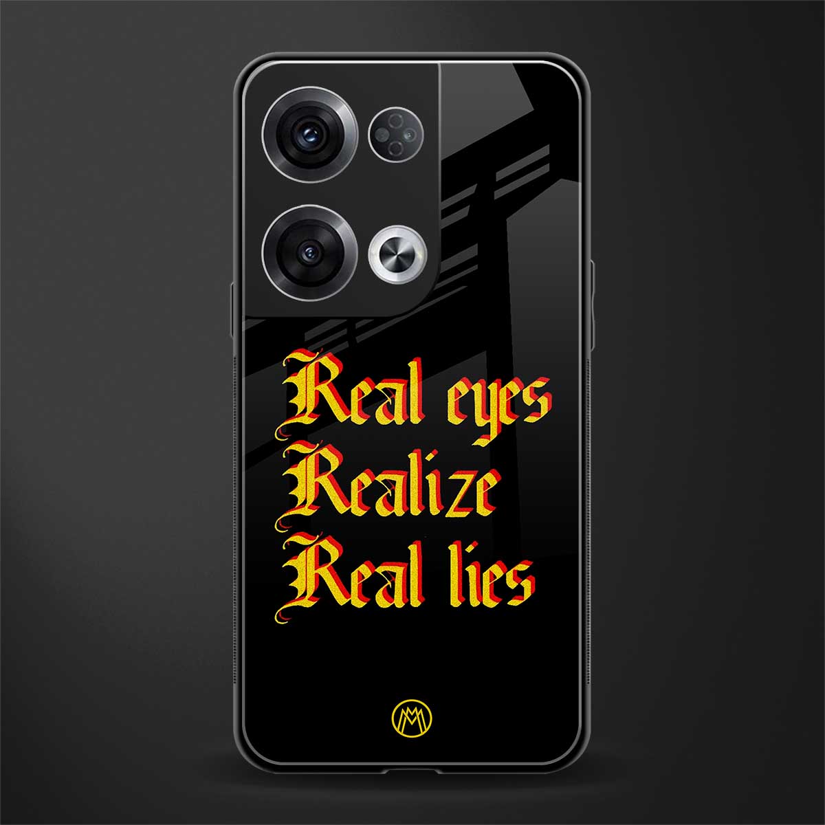 real eyes realize real lies quote back phone cover | glass case for oppo reno 8 pro