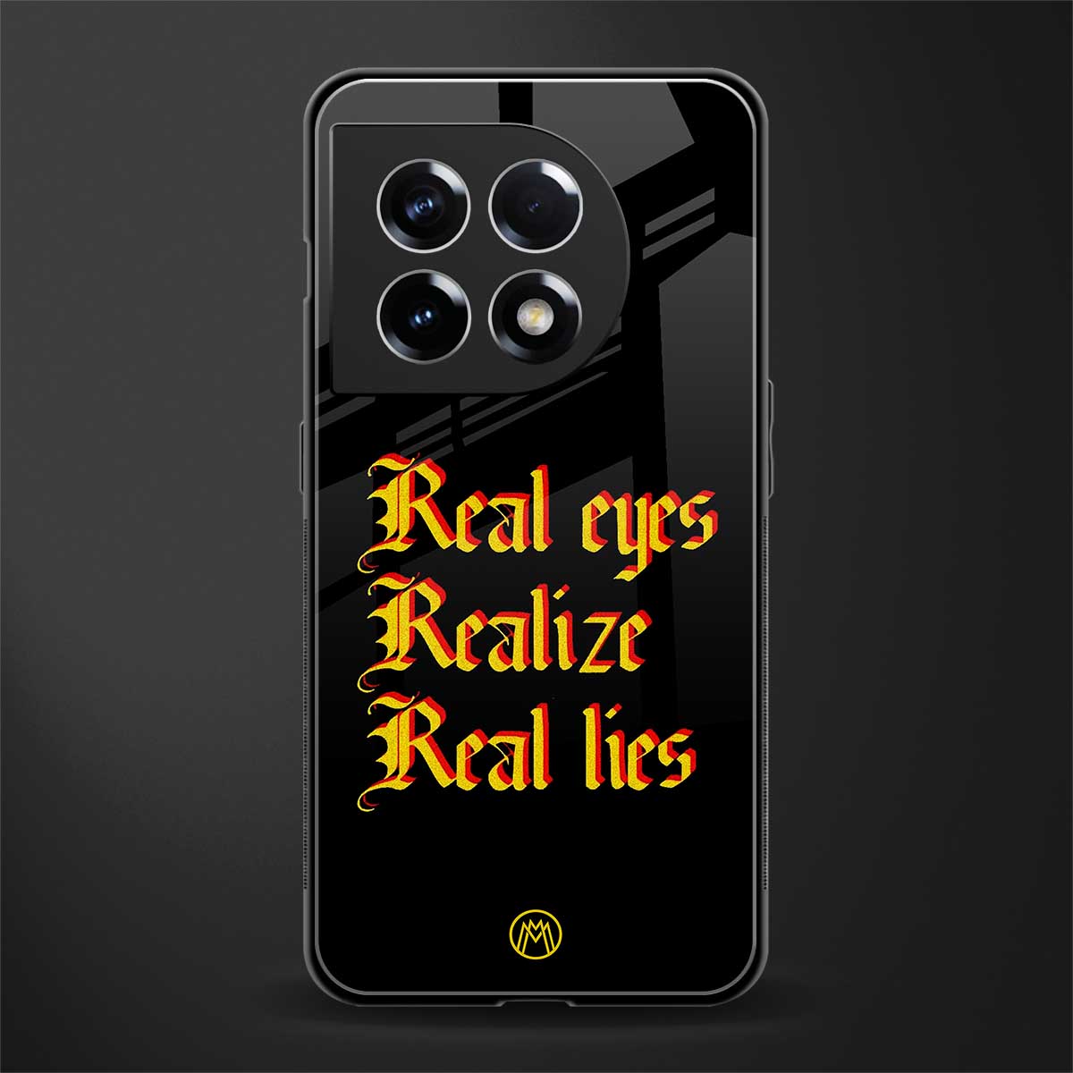 real eyes realize real lies quote back phone cover | glass case for oneplus 11