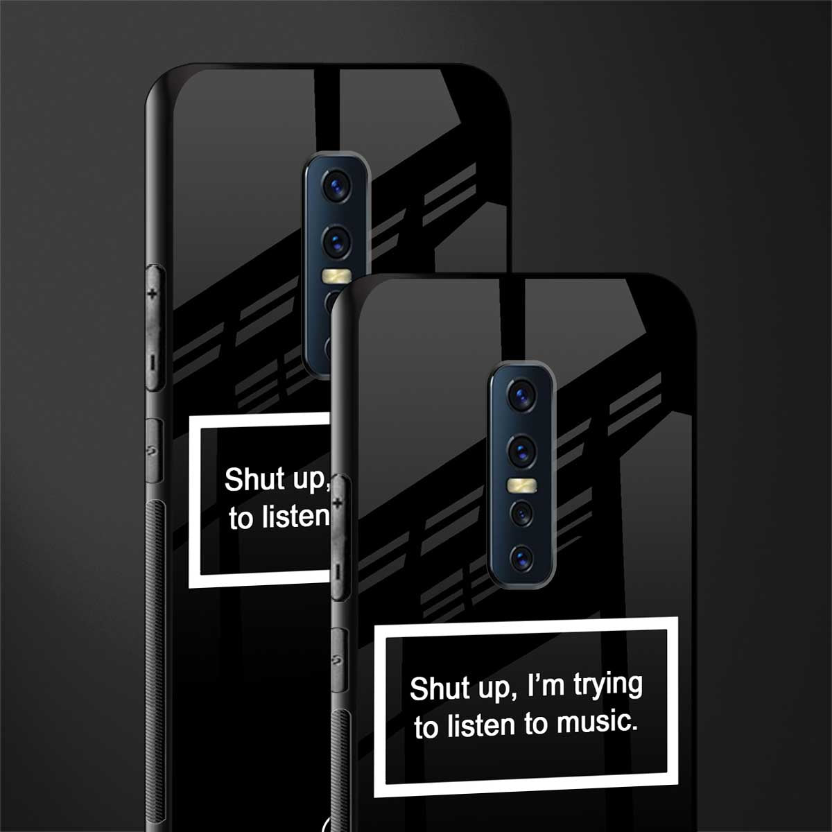 shut up and listen to music black glass case for vivo v17 pro image-2