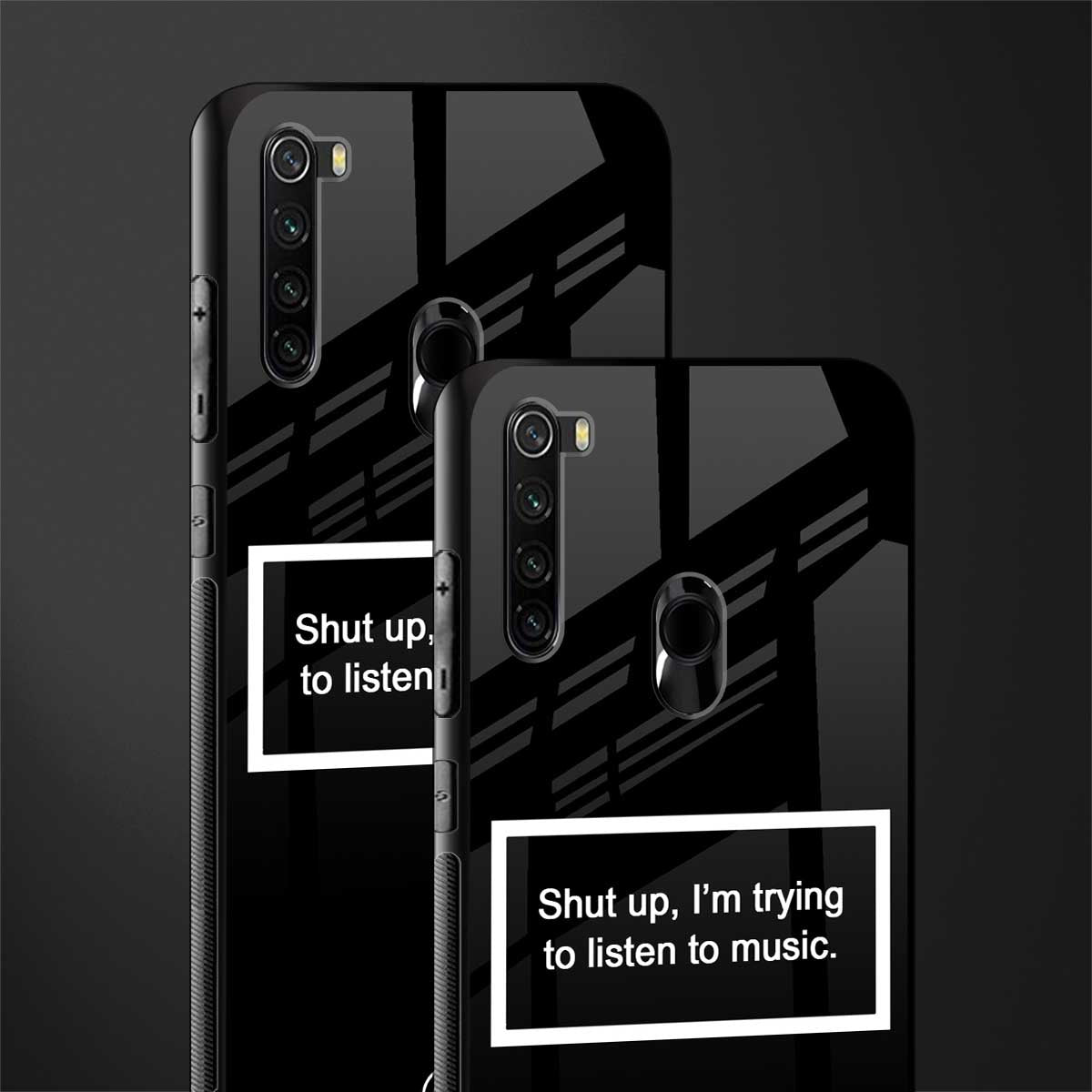 shut up and listen to music black glass case for redmi note 8 image-2