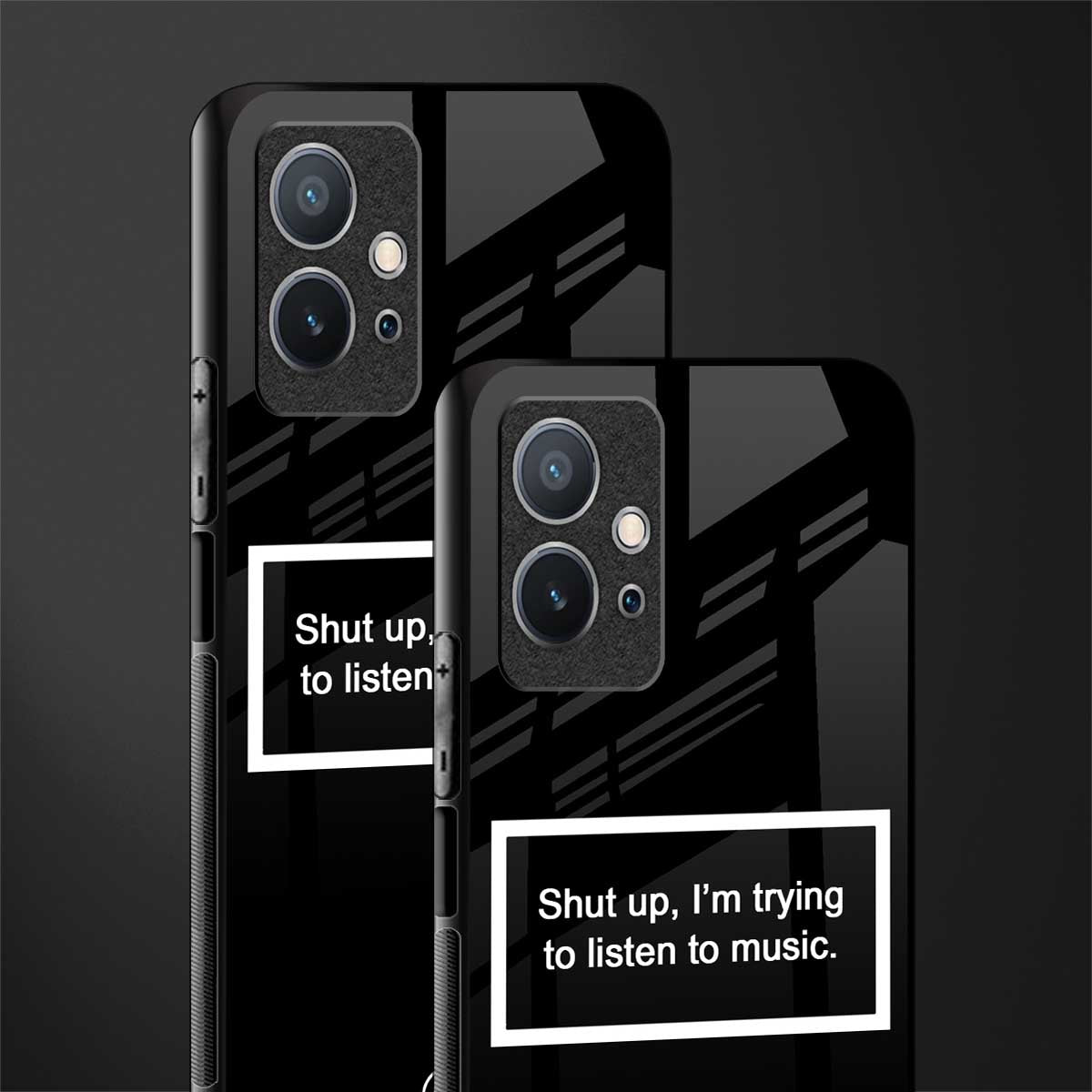 shut up and listen to music black glass case for vivo y75 5g image-2