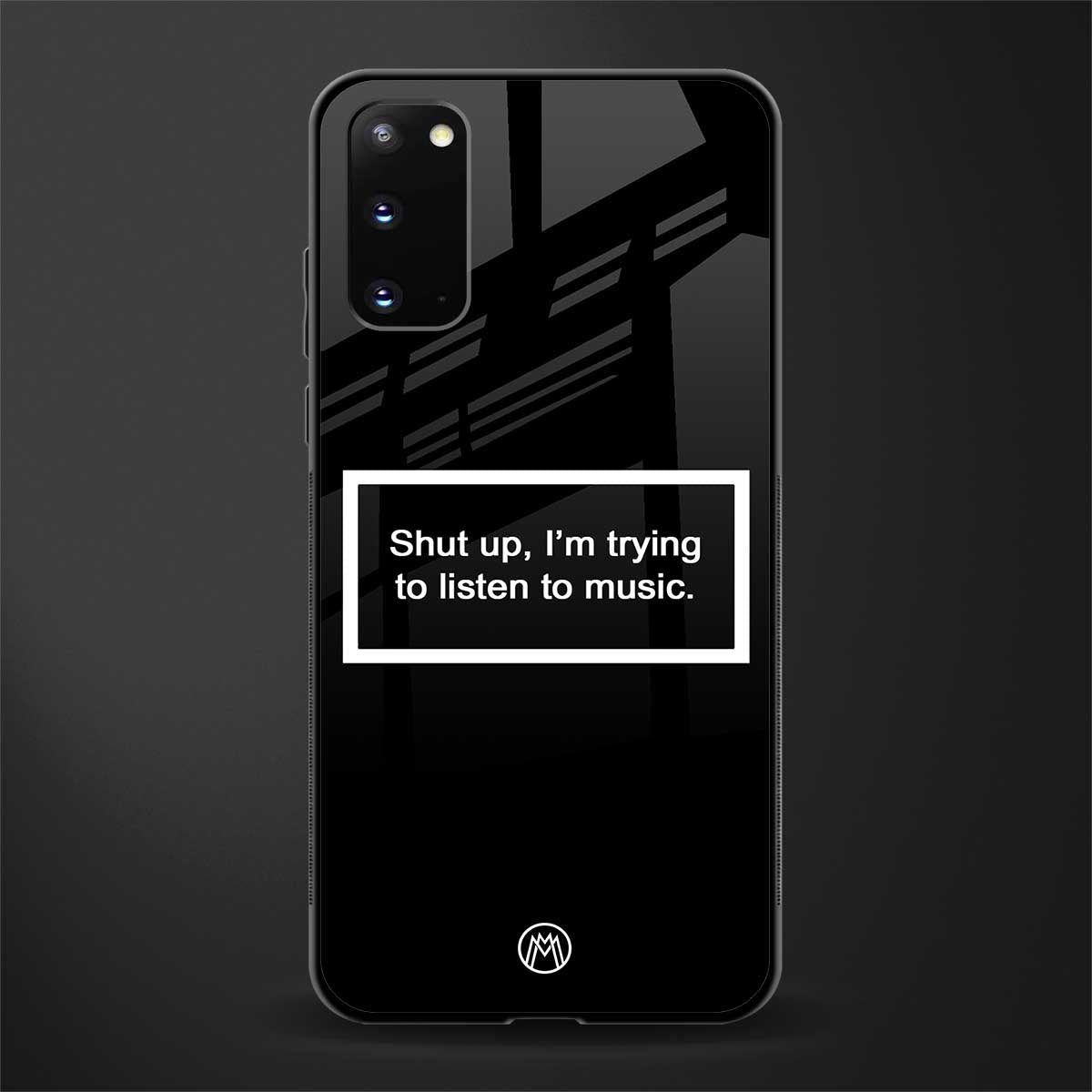 shut up and listen to music black glass case for samsung galaxy s20 image