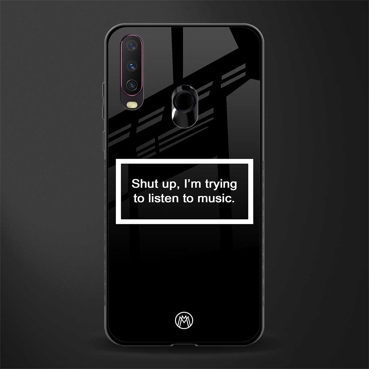 shut up and listen to music black glass case for vivo y15 image
