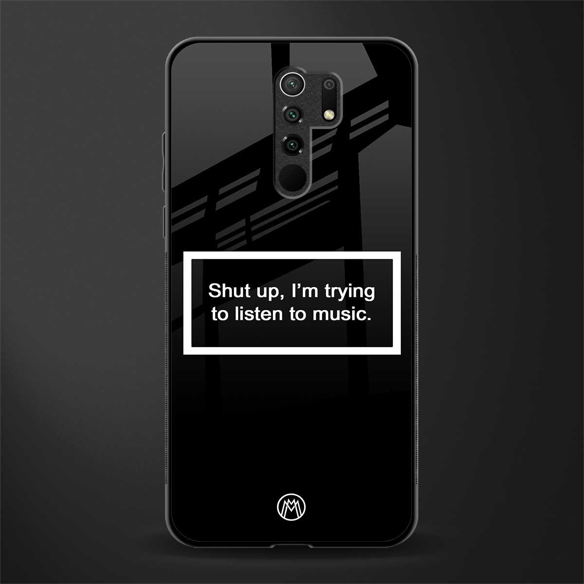 shut up and listen to music black glass case for poco m2 reloaded image