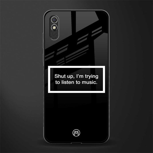 shut up and listen to music black glass case for redmi 9a image