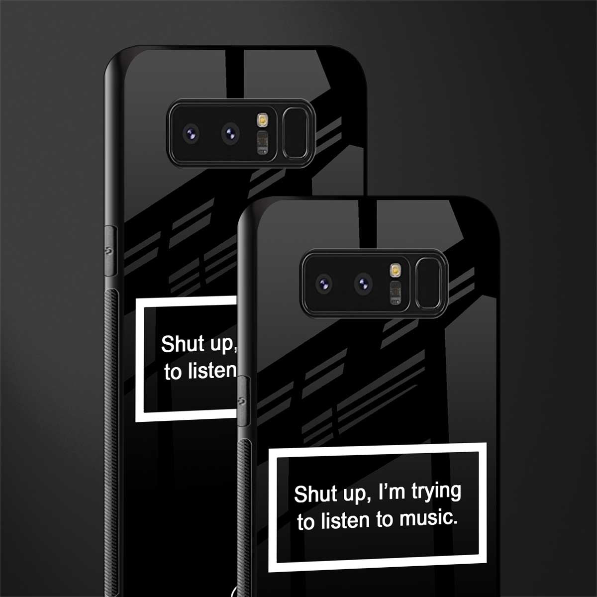 shut up and listen to music black glass case for samsung galaxy note 8 image-2
