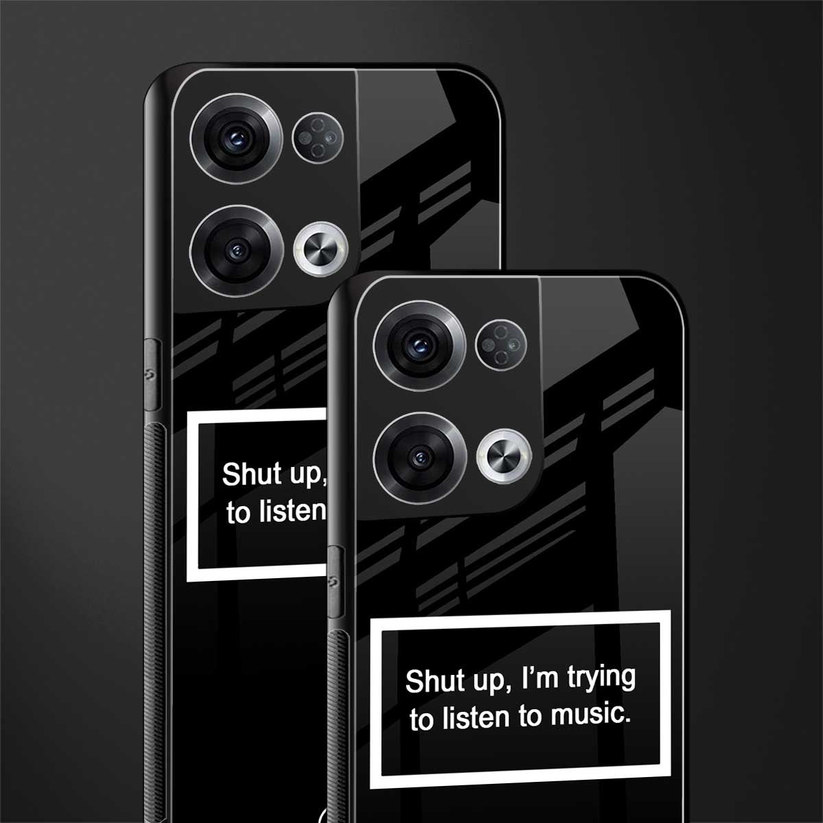 shut up and listen to music black back phone cover | glass case for oppo reno 8 pro