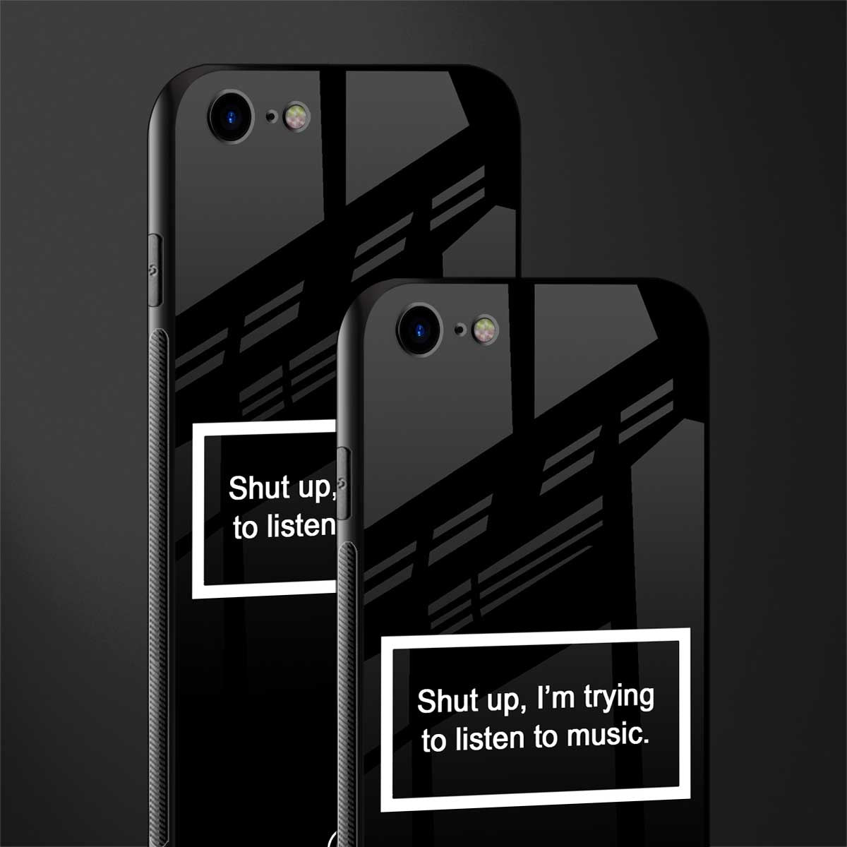 shut up and listen to music black glass case for iphone se 2020 image-2