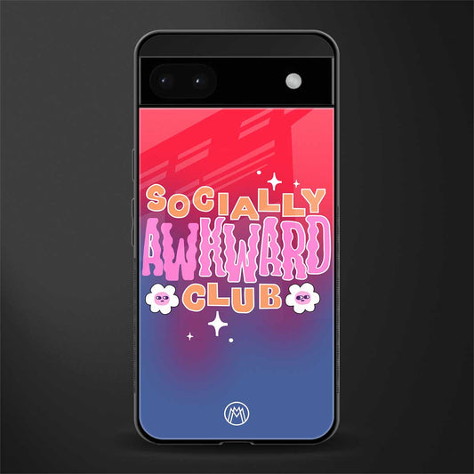 socially awkward club back phone cover | glass case for google pixel 6a