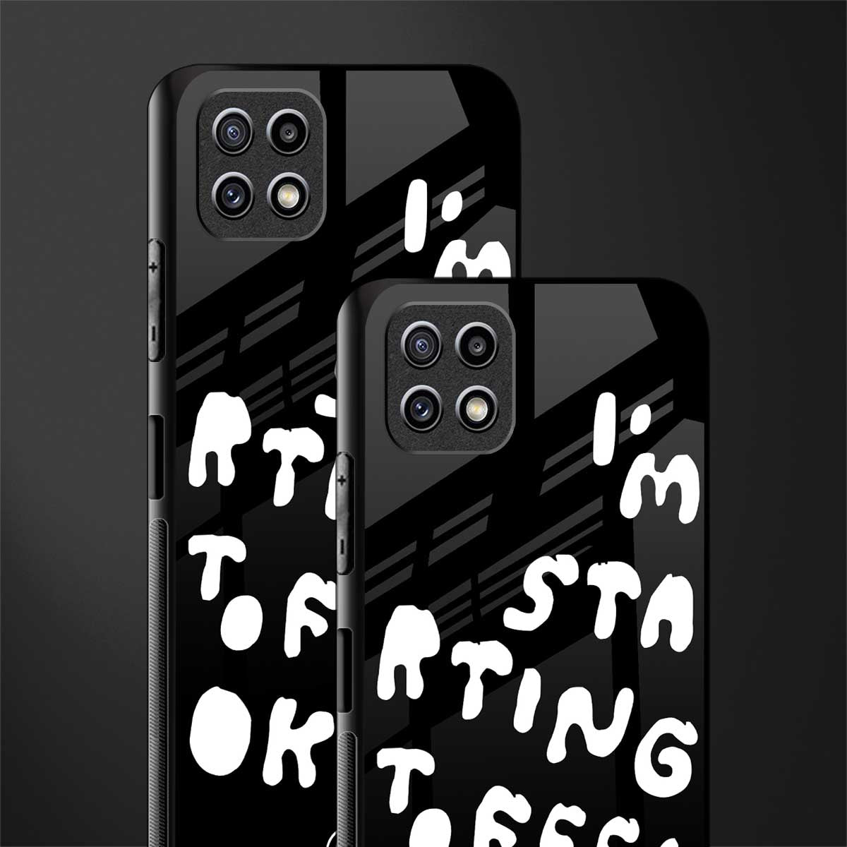 starting to feel okay glass case for samsung galaxy a22 5g image-2