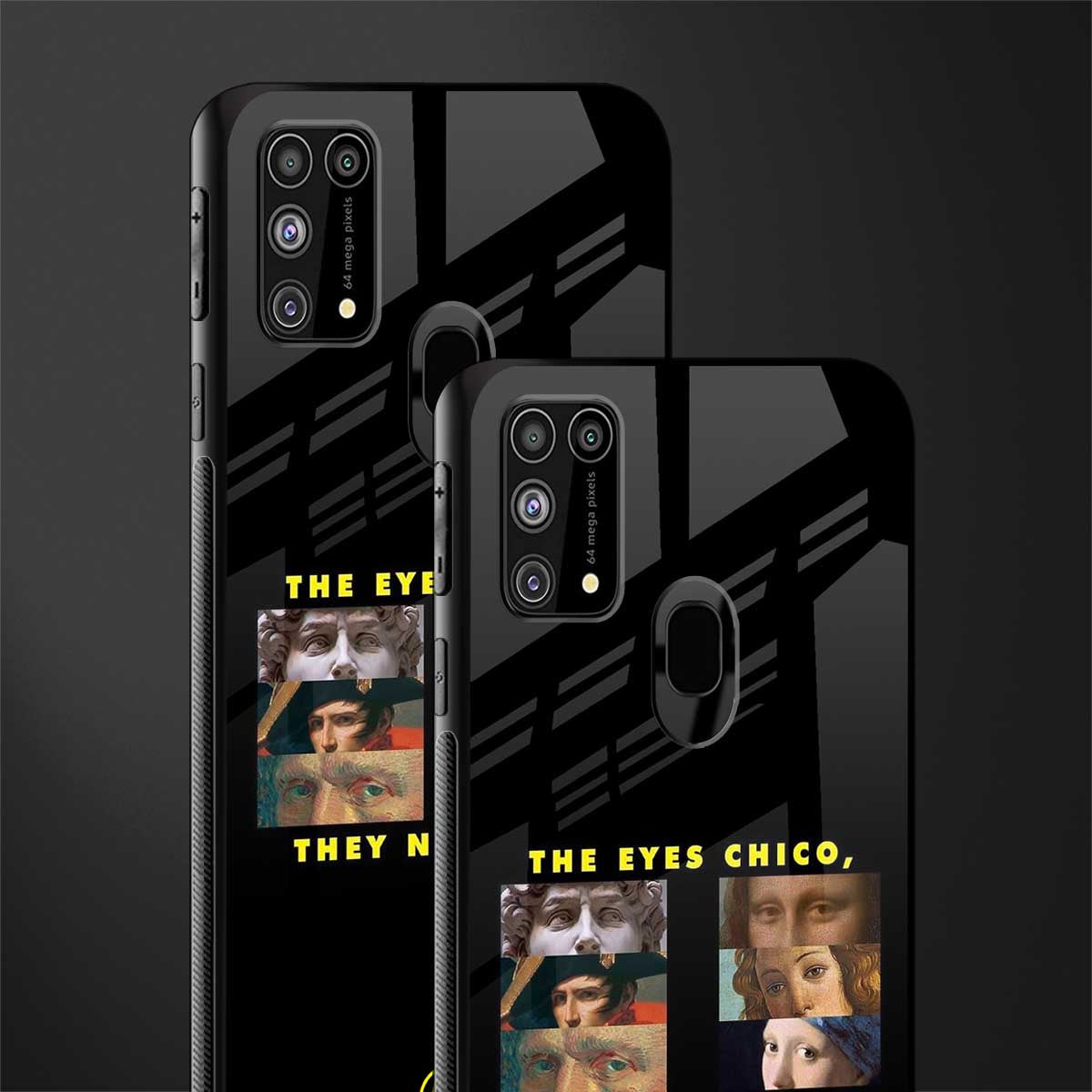 the eyes chico, they never lie movie quote glass case for samsung galaxy m31 prime edition image-2