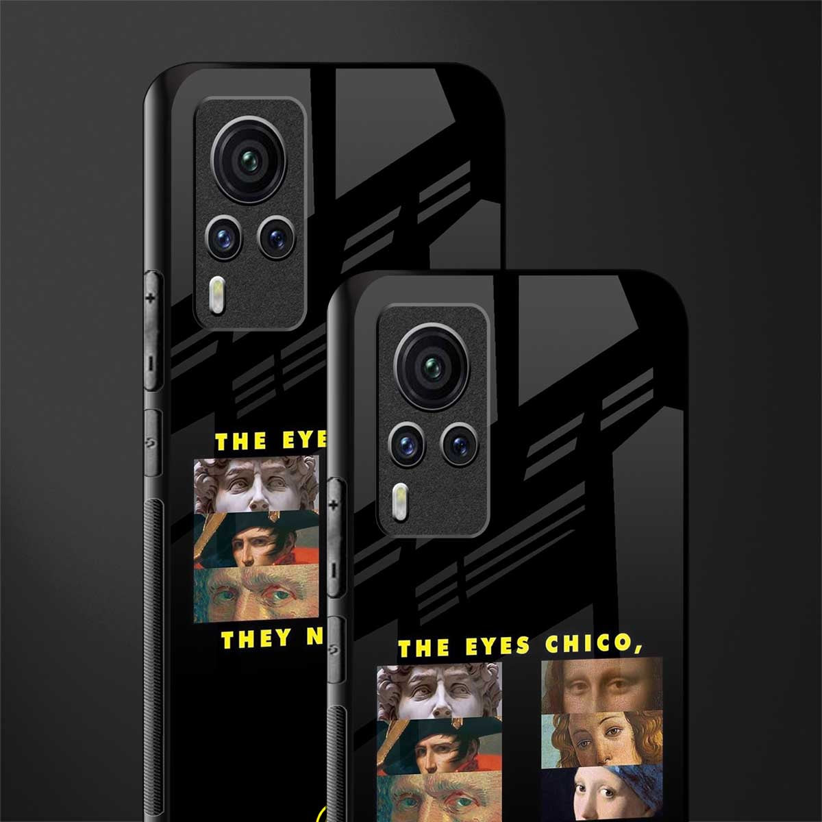 the eyes chico, they never lie movie quote glass case for vivo x60 pro image-2