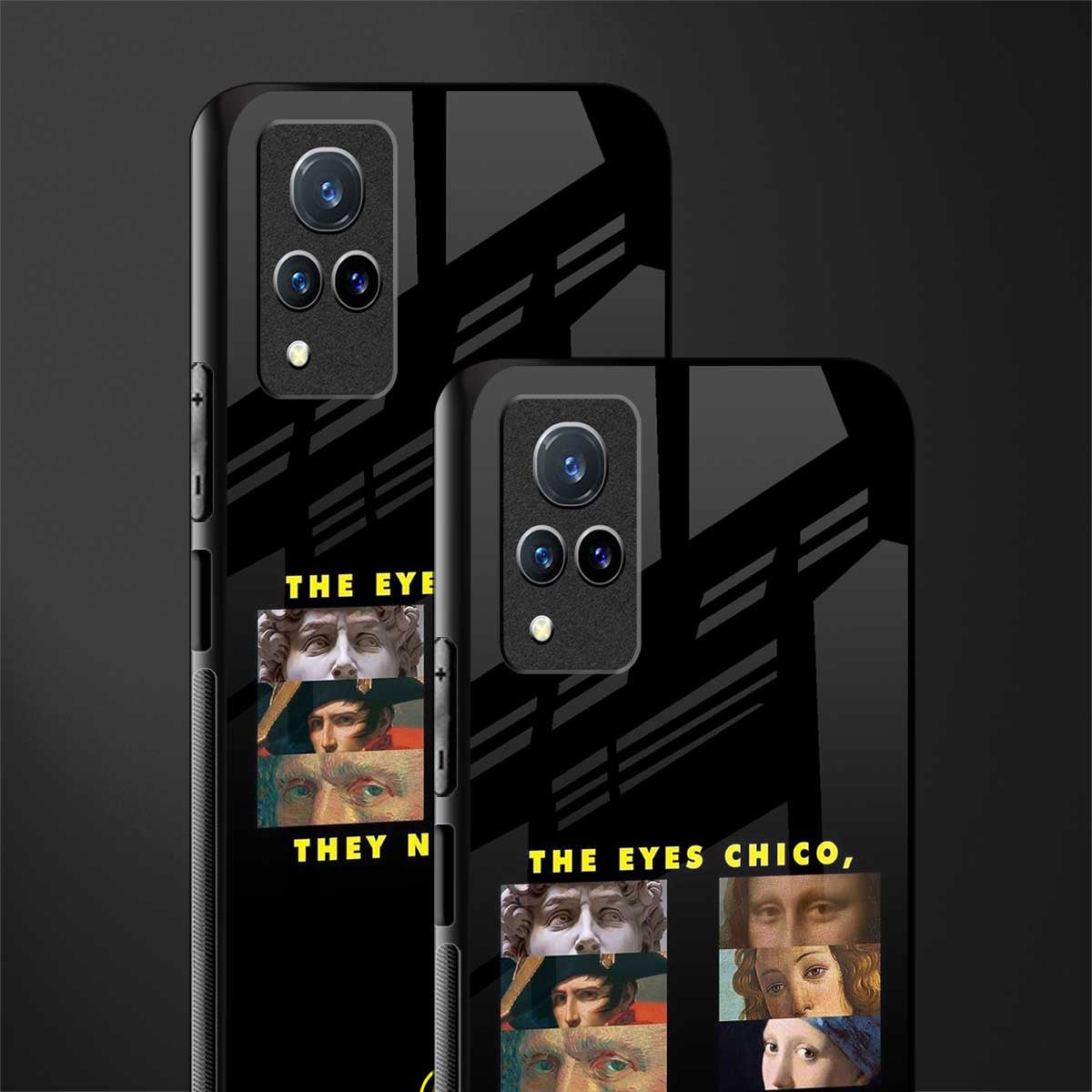 the eyes chico, they never lie movie quote glass case for vivo v21 5g image-2
