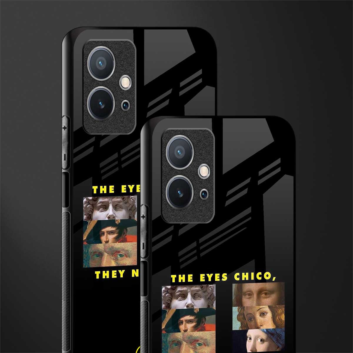 the eyes chico, they never lie movie quote glass case for vivo y75 5g image-2